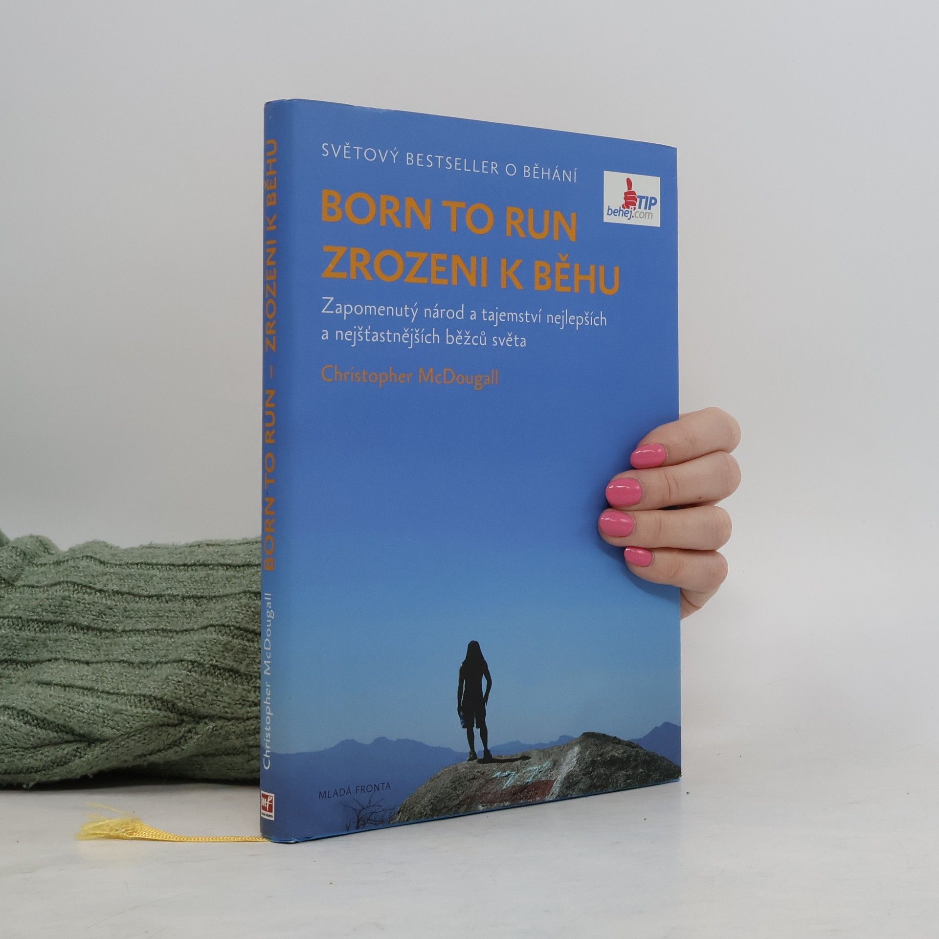 Christopher McDougall Born to run. Zrozeni k běhu