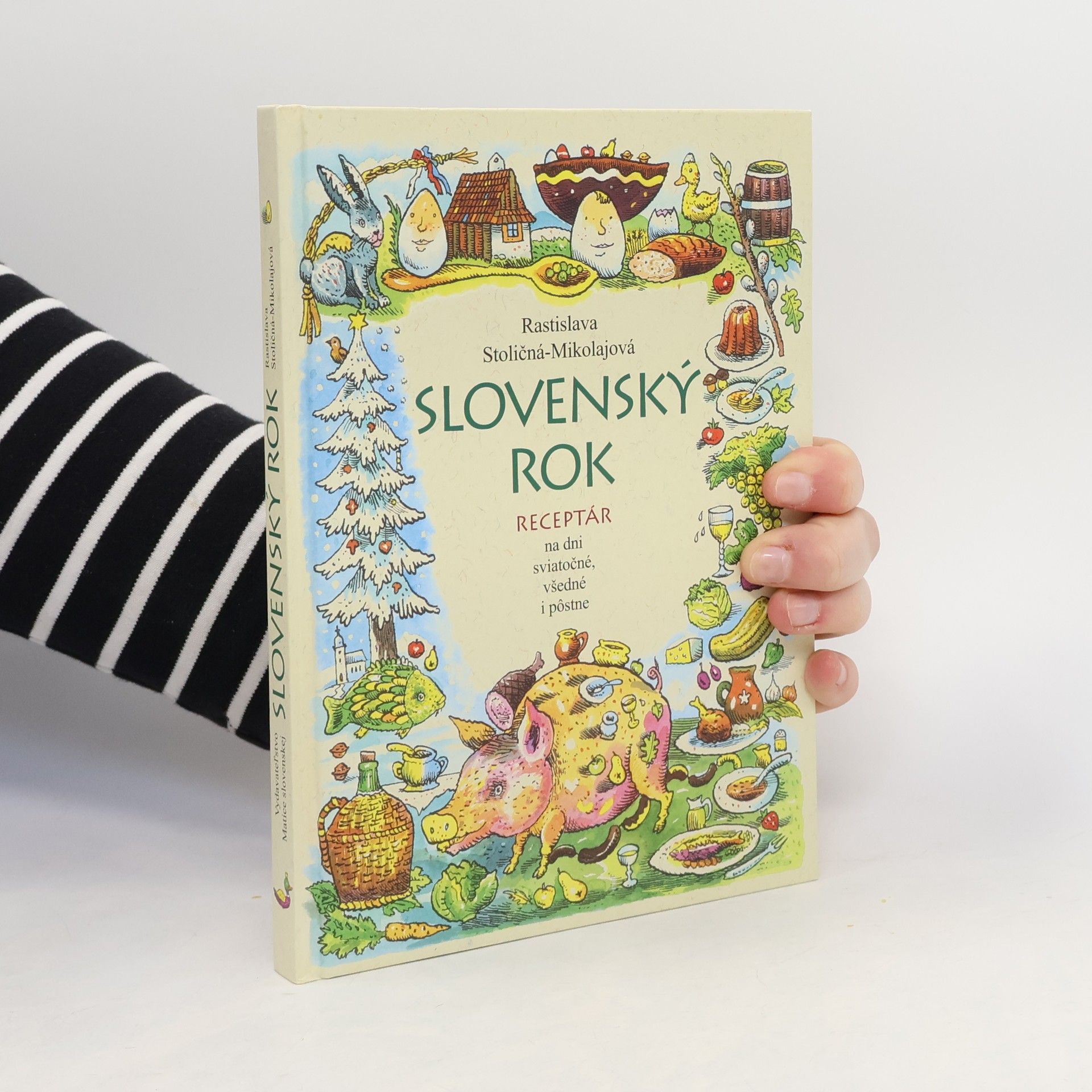 Rastislava Stoličná Mikolajová Slovenský rok - Receptár na dni sviatočné, všedné a pôstne