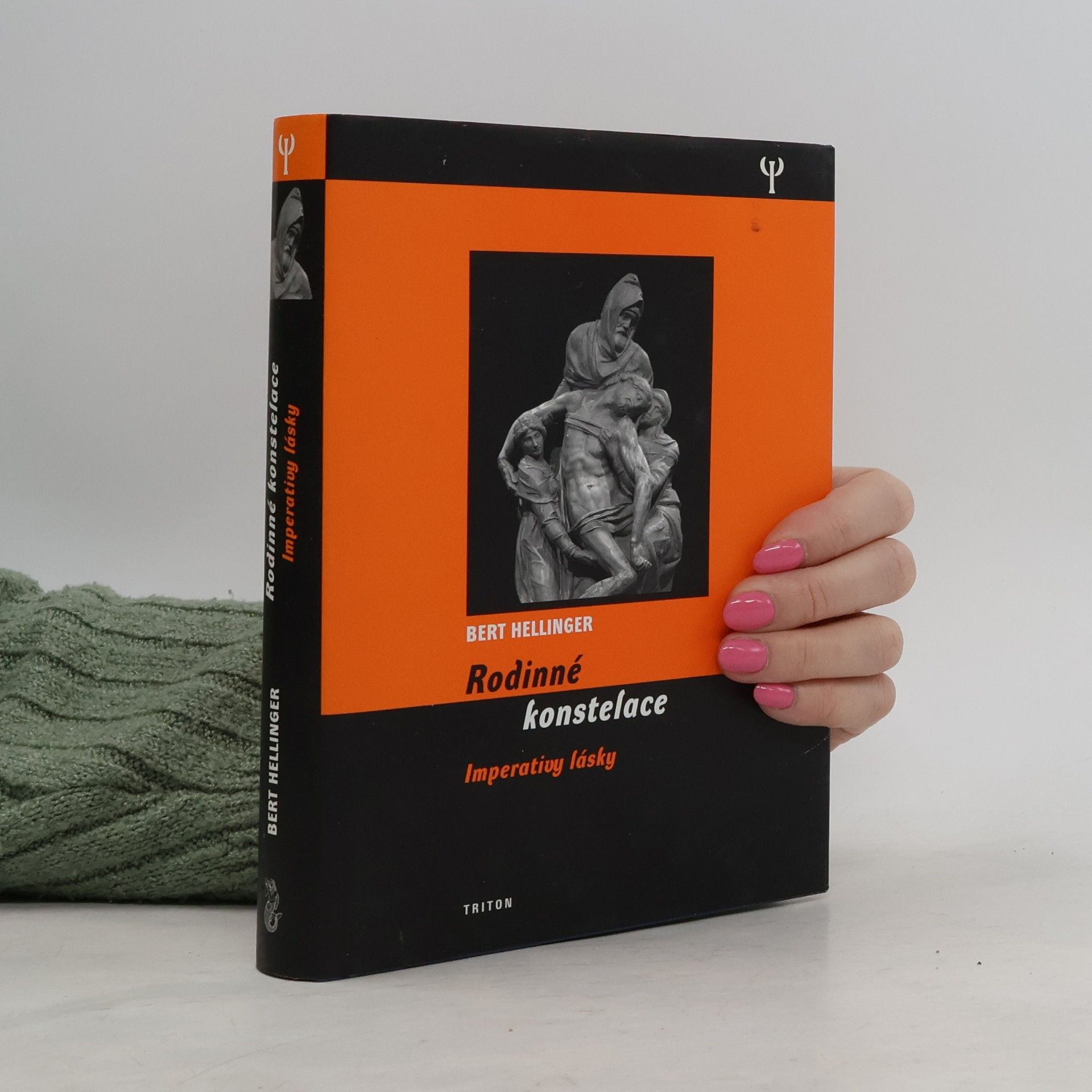 Bert Hellinger Rodinné konstelace: Imperativy lásky