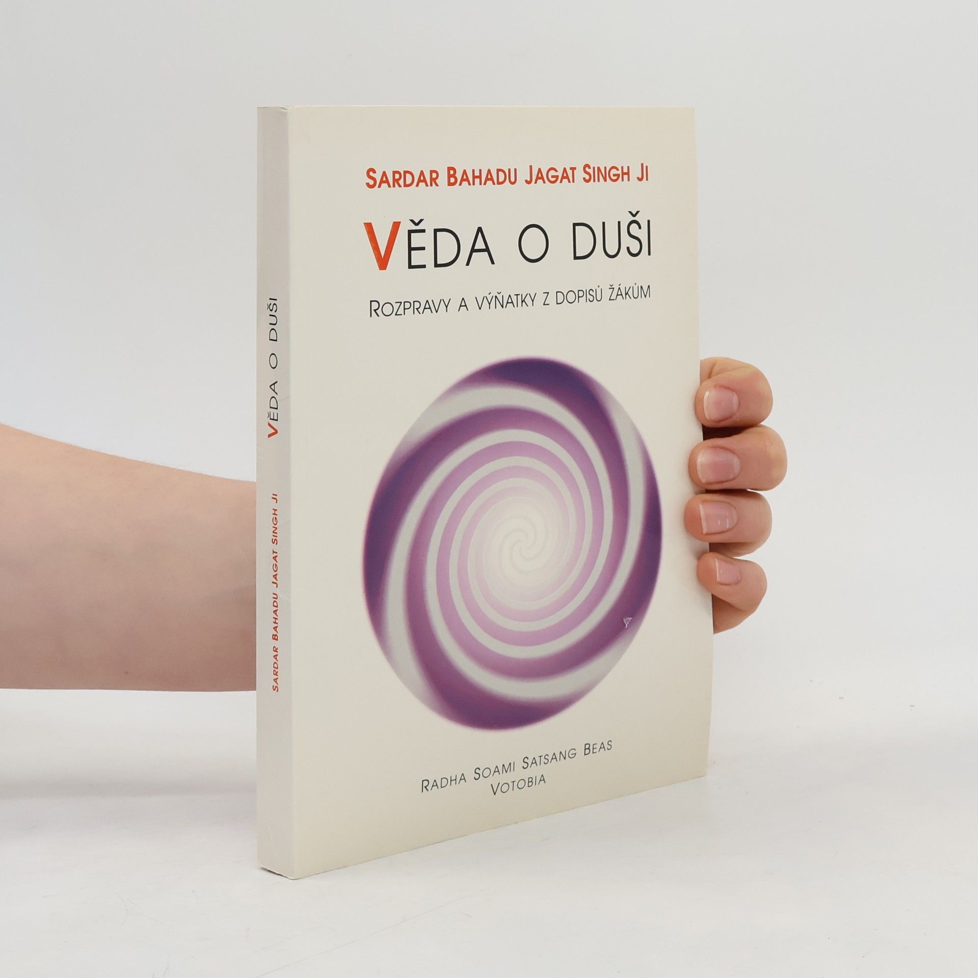 Singh žáSardar Bahadu Jagat J. Věda o duši : rozpravy a výňatky z dopisů žákům