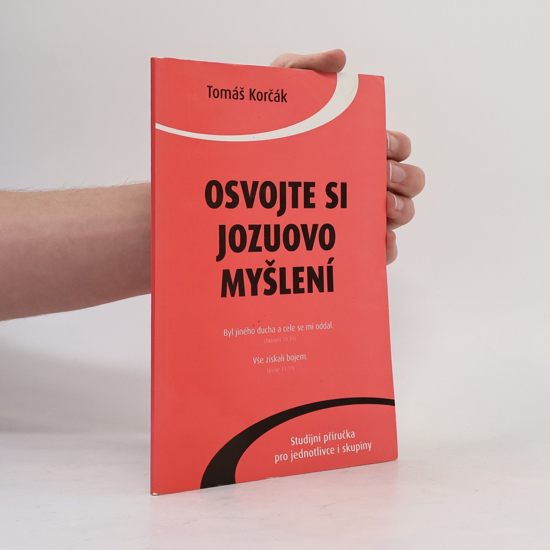 Tomáš Korčák Osvojte si Jozuovo myšlení