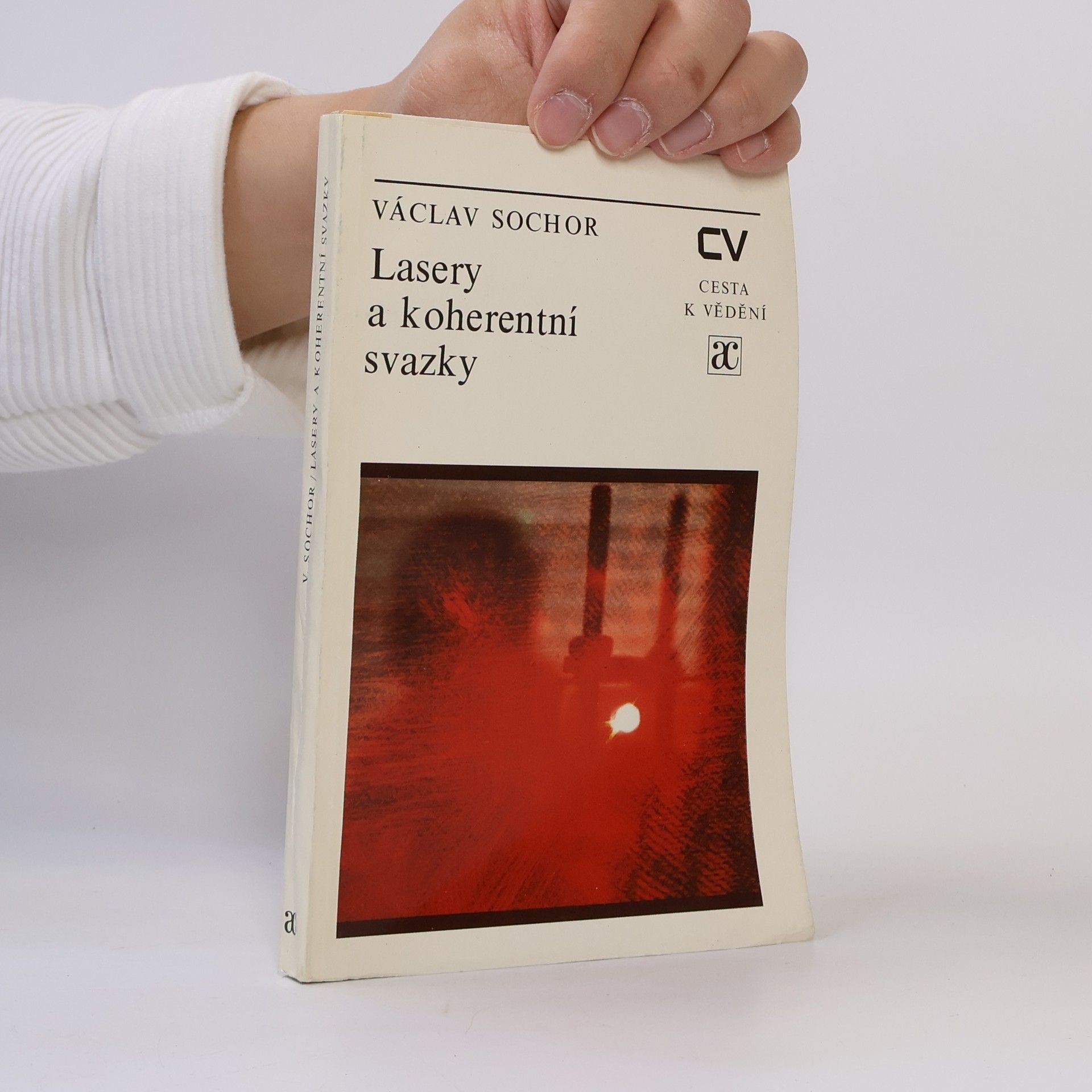 Václav Sochor Lasery a koherentní svazky