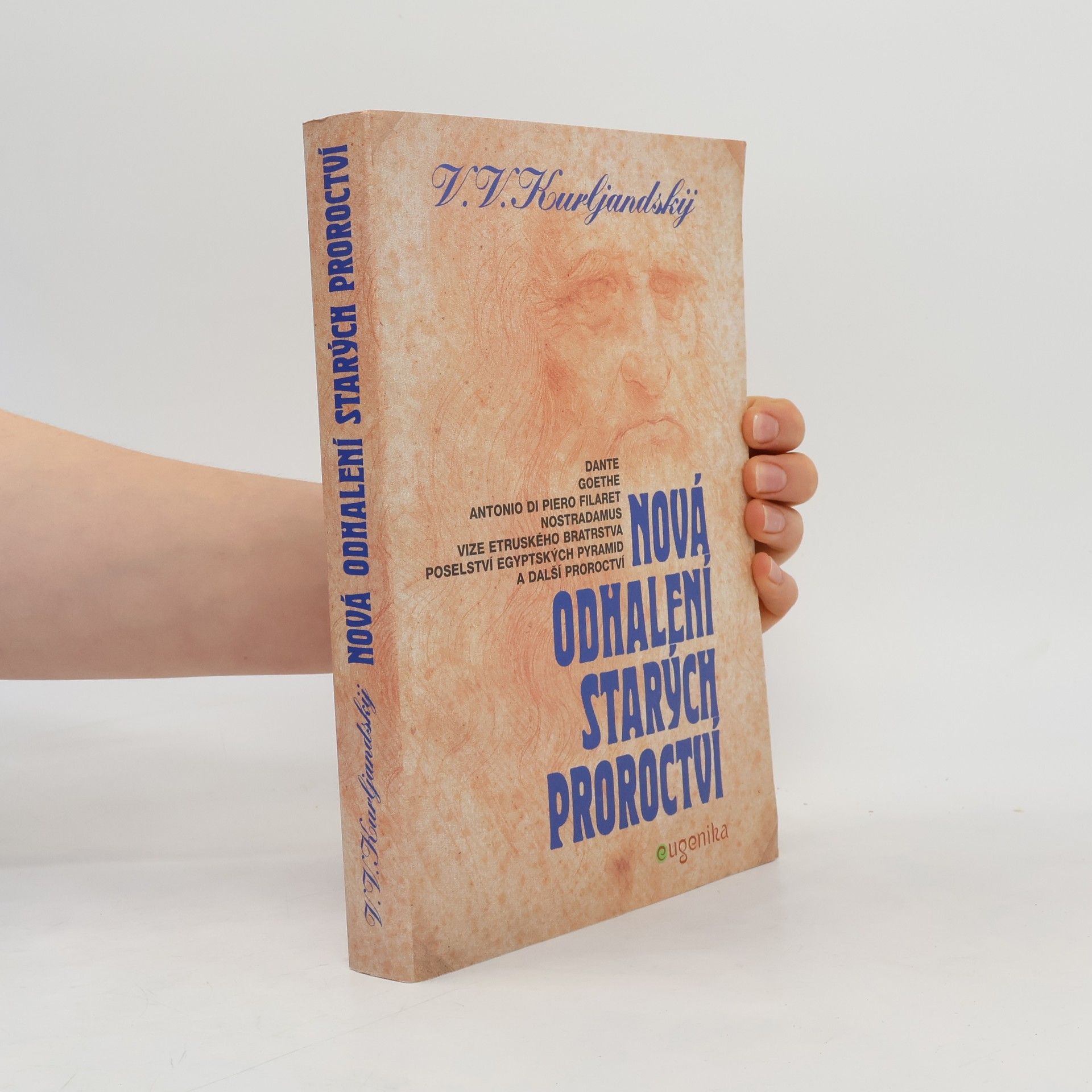 Vladimir V. Kurljandskij Nová odhalení starých proroctví
