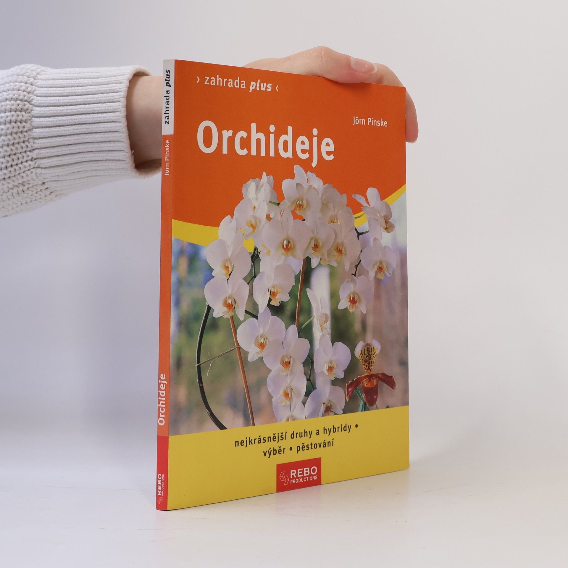 Jörn Pinske Orchideje. Nejkrásnější druhy a hybridy, výběr, pěstování