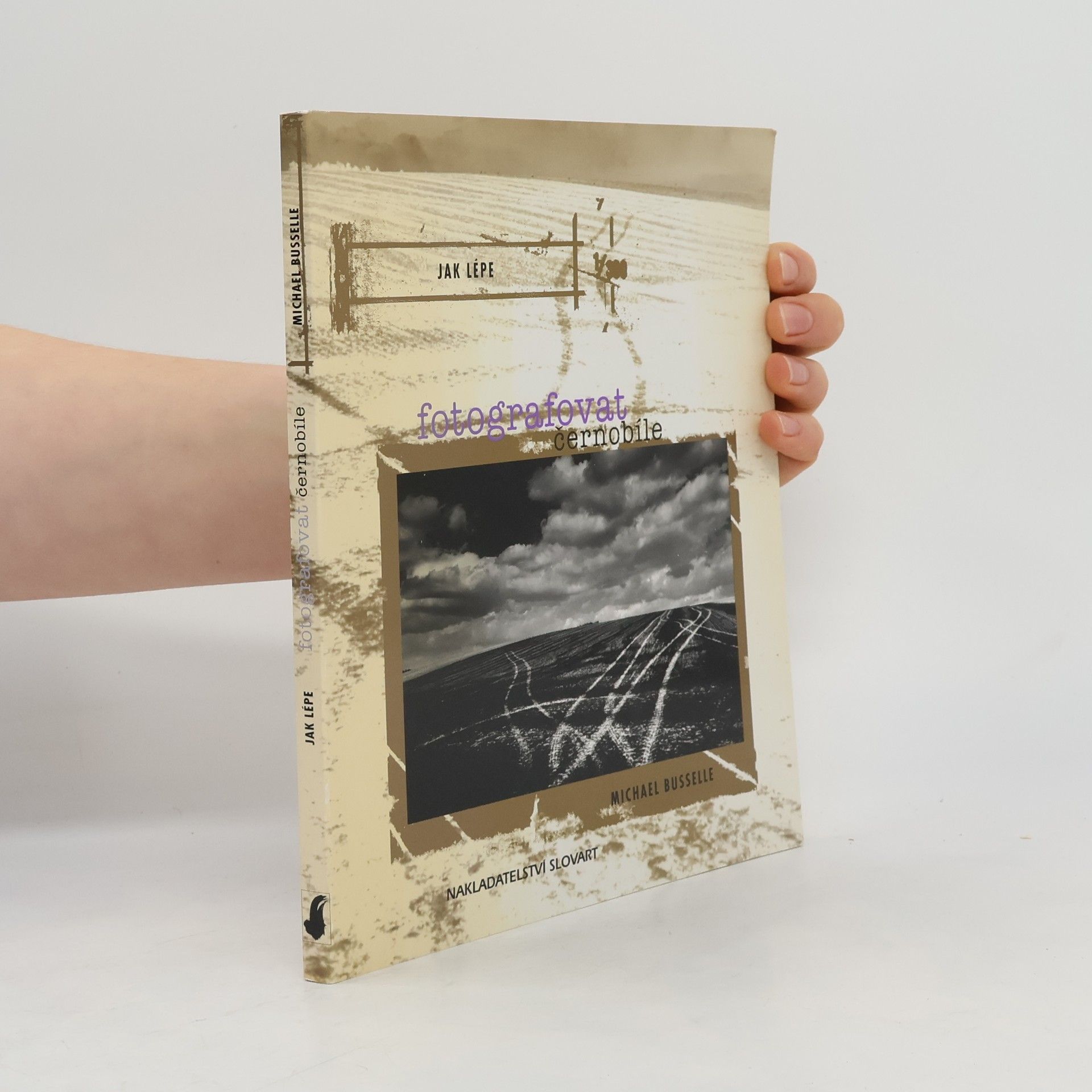 Michael Busselle Jak lépe fotografovat černobíle