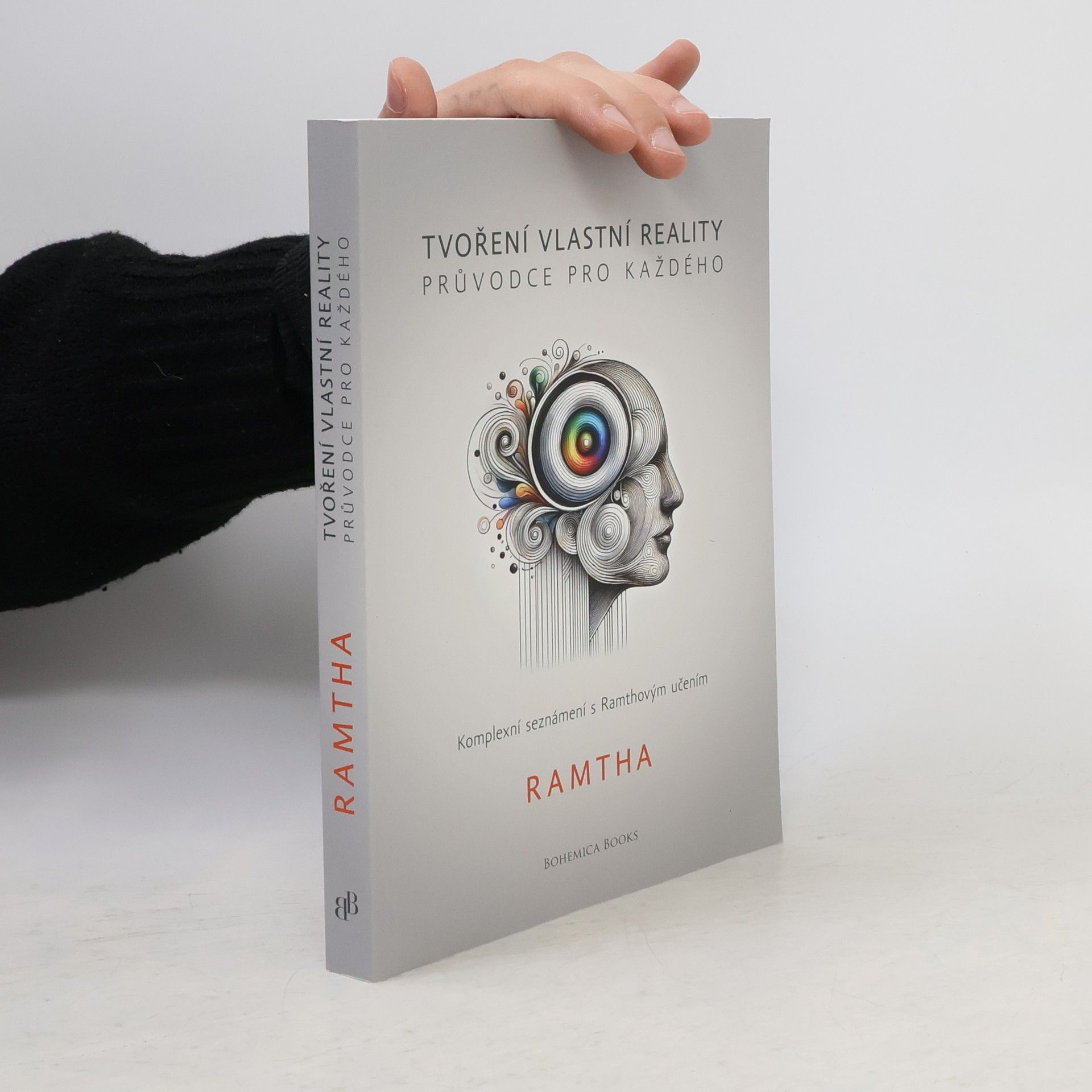 Ramtha Tvoření vlastní reality. Průvodce pro každého