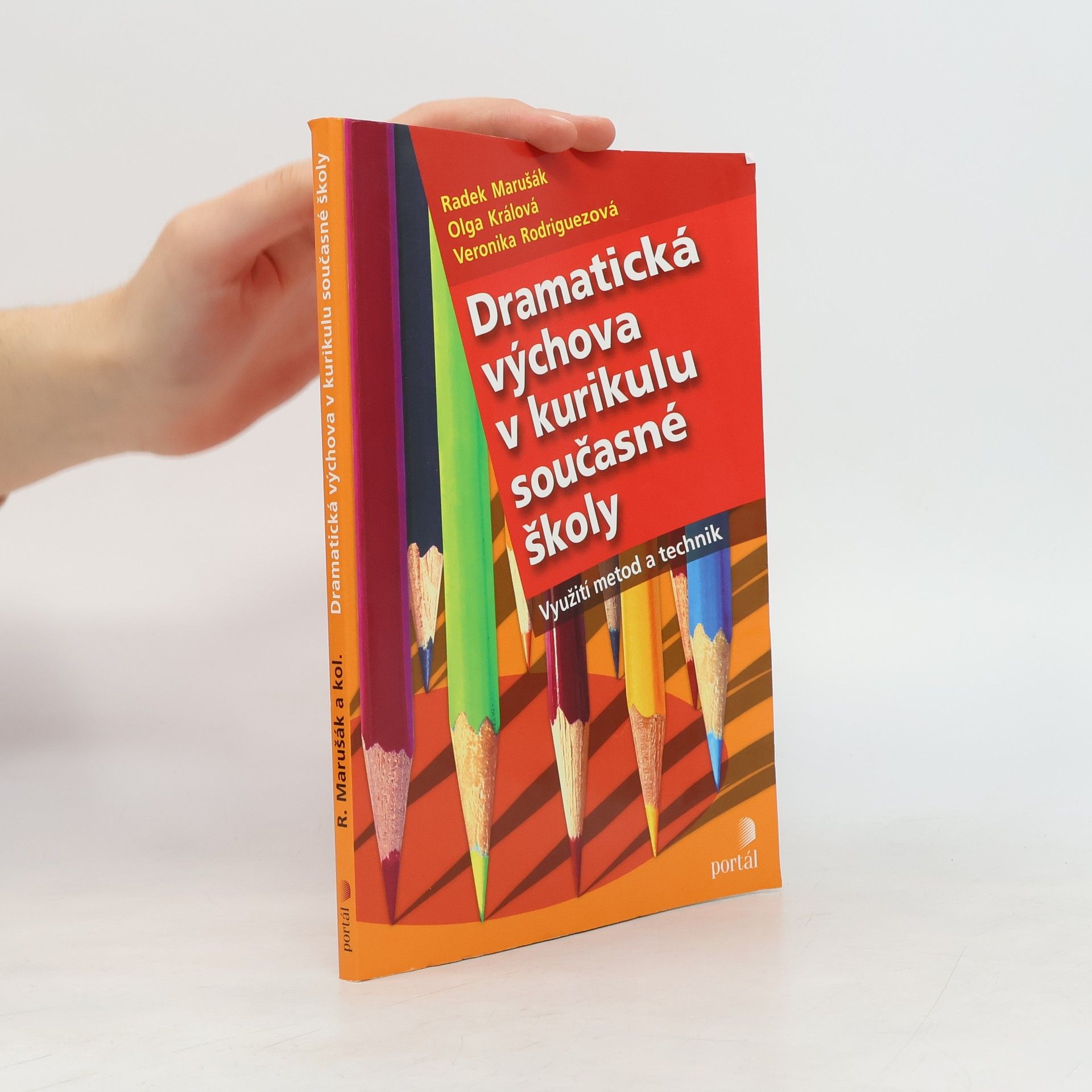 Radek Marušák Dramatická výchova v kurikulu současné školy