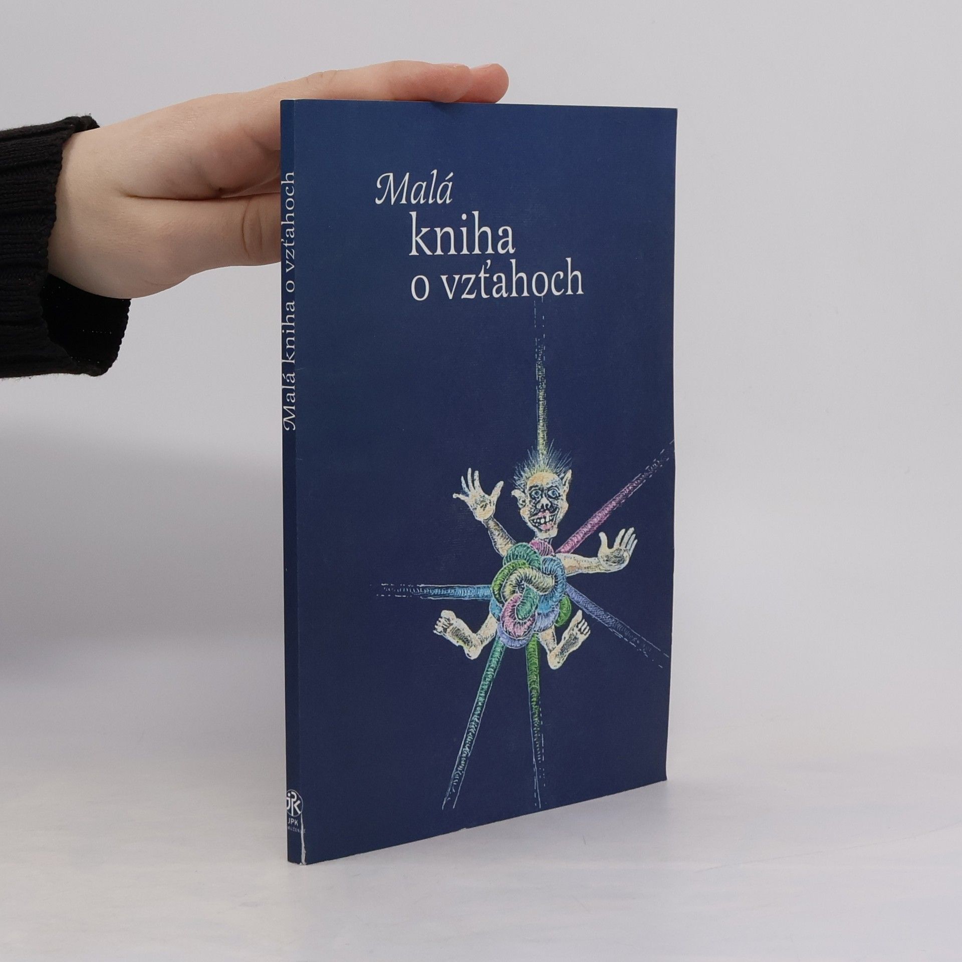 Daniel Pastirčák Malá kniha o vzťahoch
