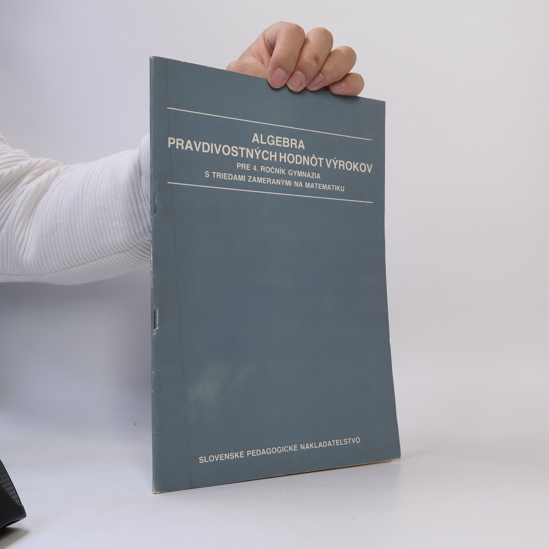 Oldřich Odvárko Algebra pravdivostných hodnot výrokov