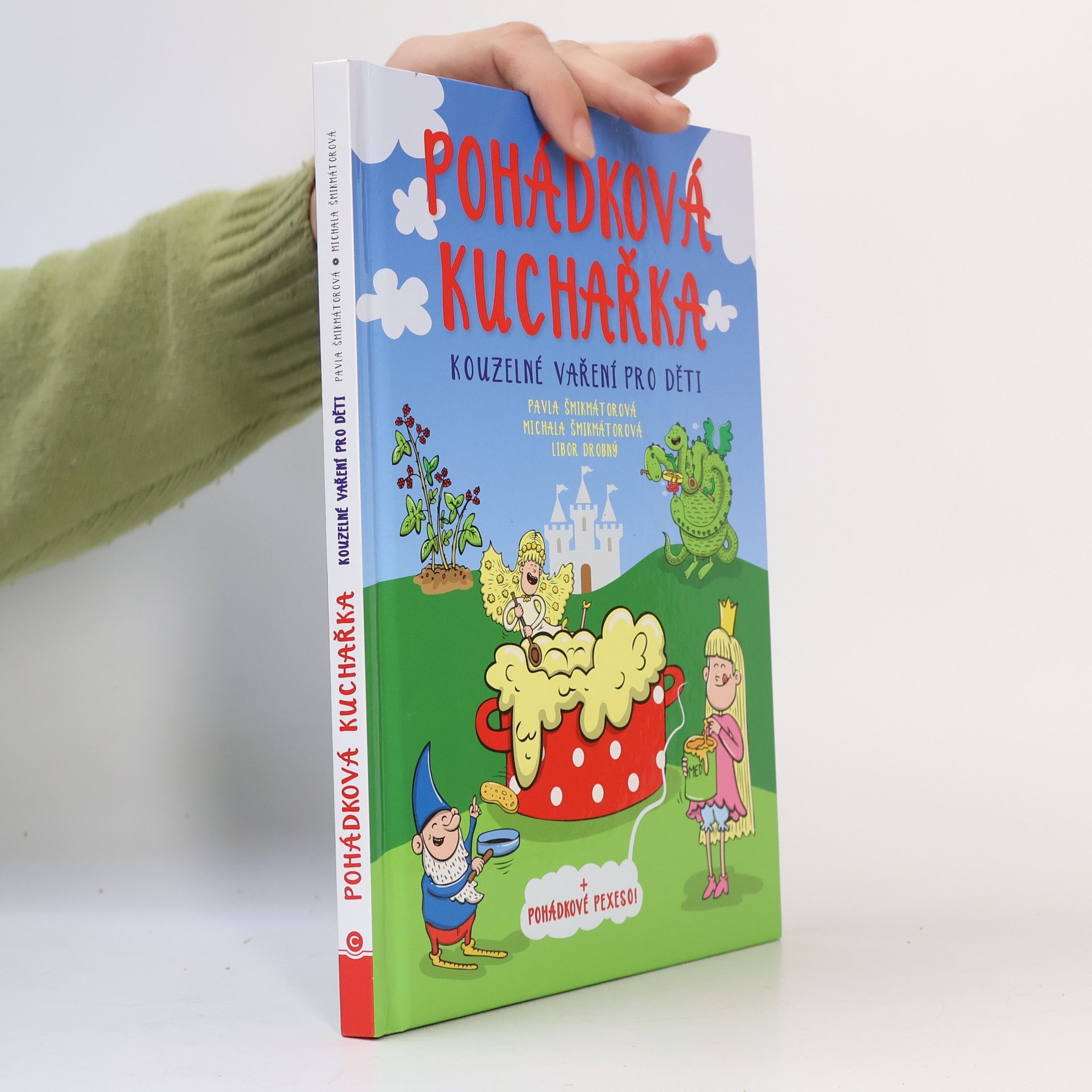 Pavla Šmikmátorová Pohádková kuchařka - Kouzelné vaření pro děti