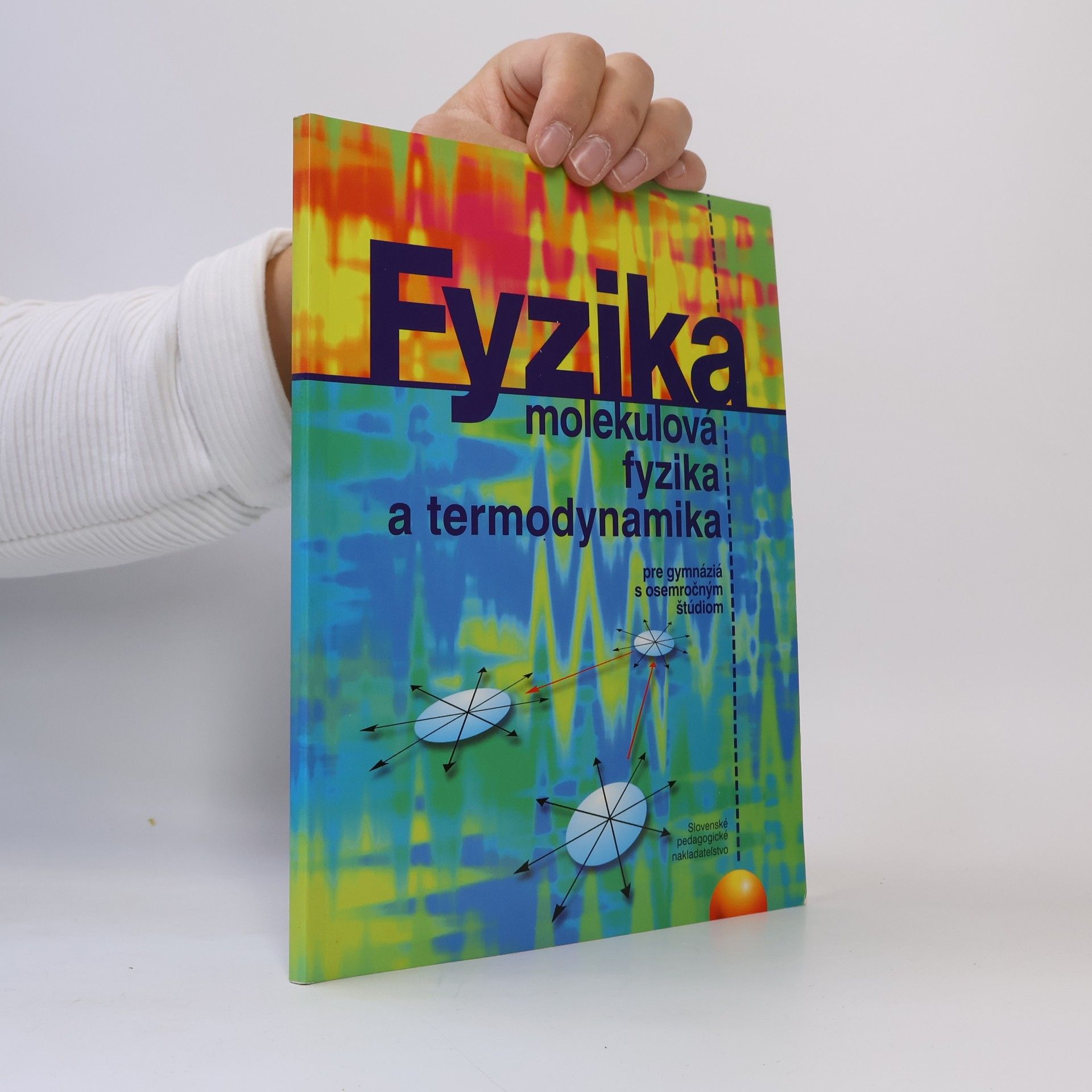 Various authors Fyzika: Molekulová fyzika a termodynamika