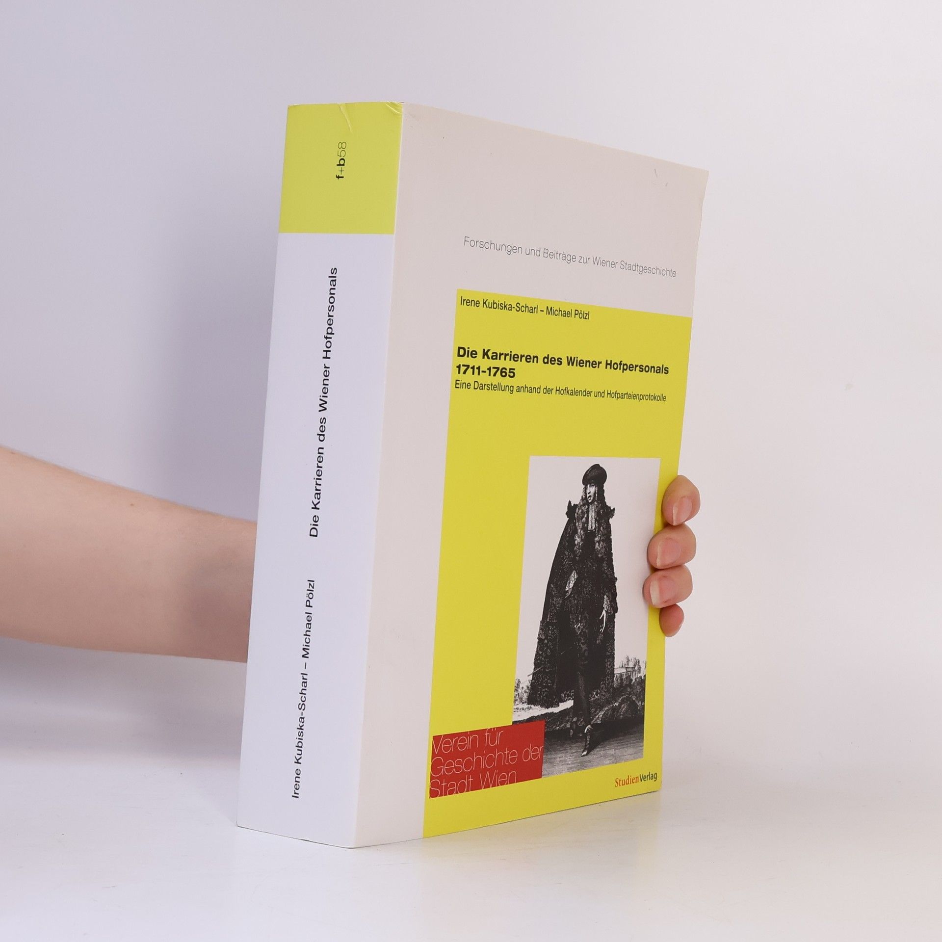 Irene Kubiska Scharl Die Karrieren des Wiener Hofpersonals 1711 - 1765