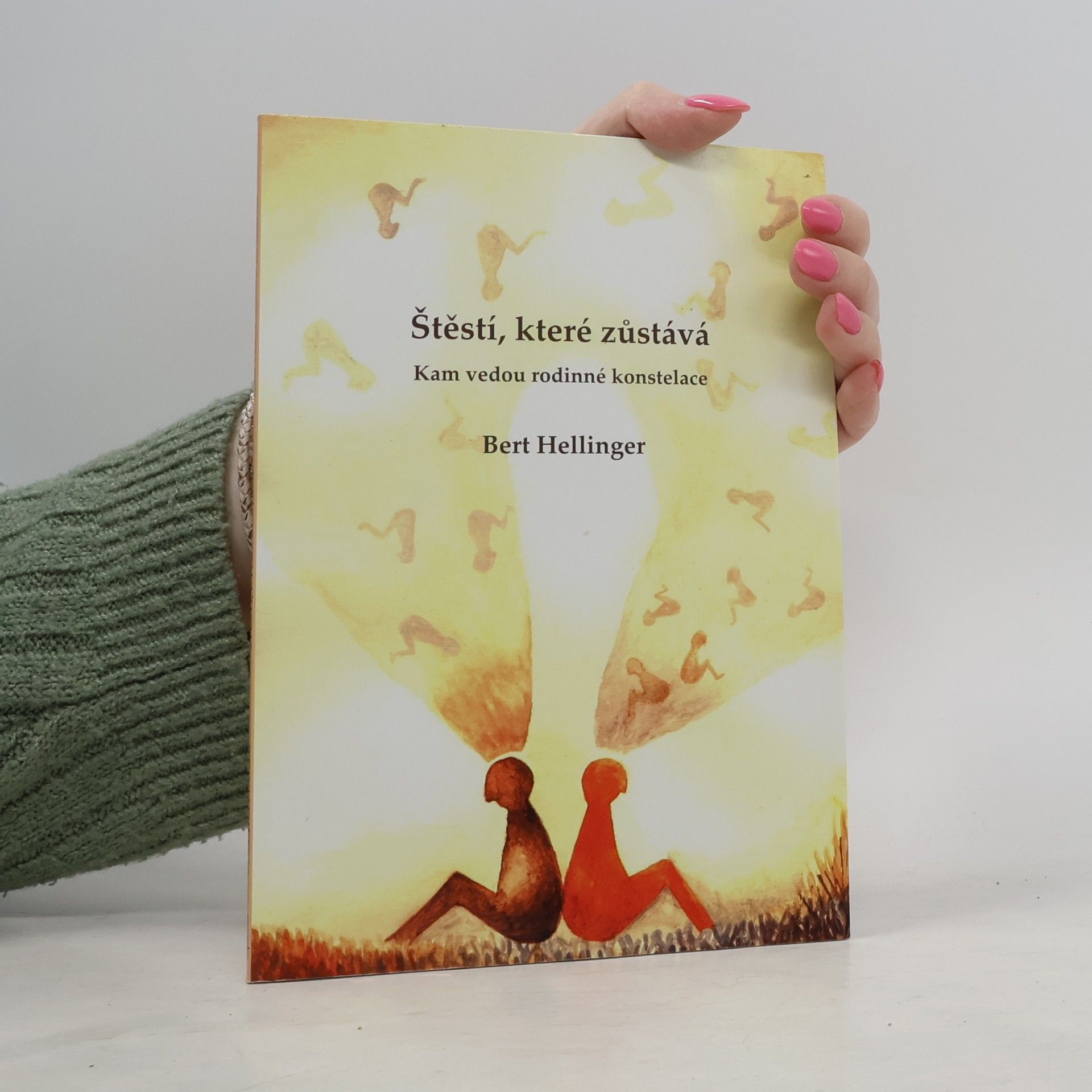 Bert Hellinger Štěstí, které zůstává