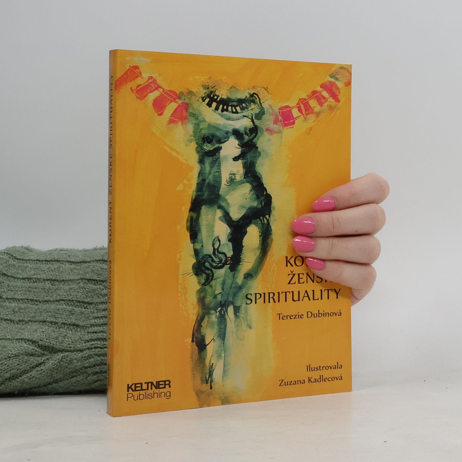 Terezie Dubinová Kořeny ženské spirituality