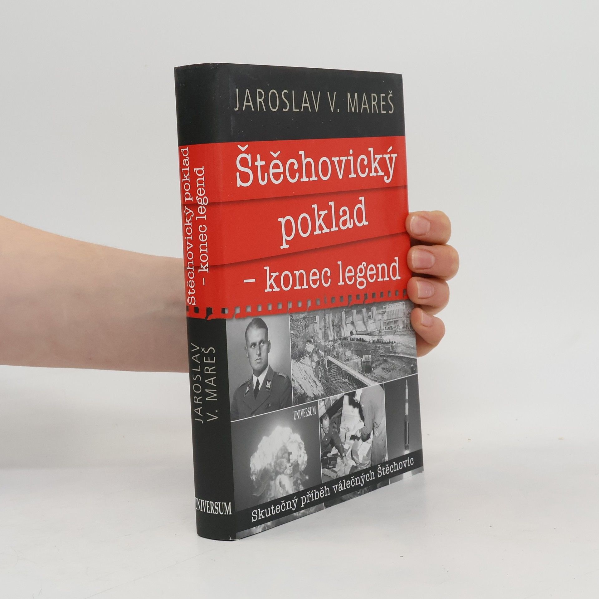 Jaroslav V. Mareš Štěchovický poklad - konec legend: Skutečný příběh válečných Štěchovic