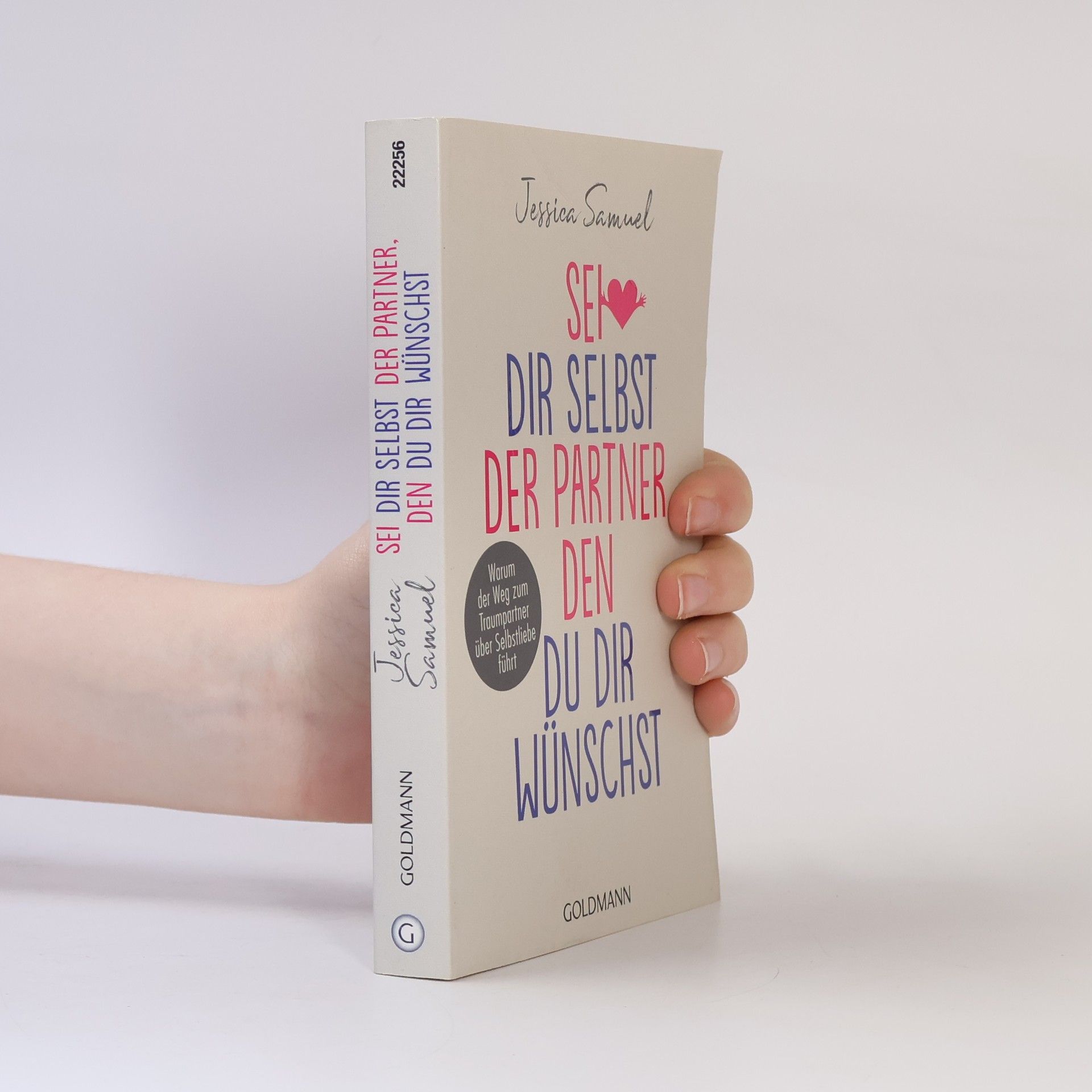 Jessica Samuel Sei dir selbst der Partner, den du dir wünschst