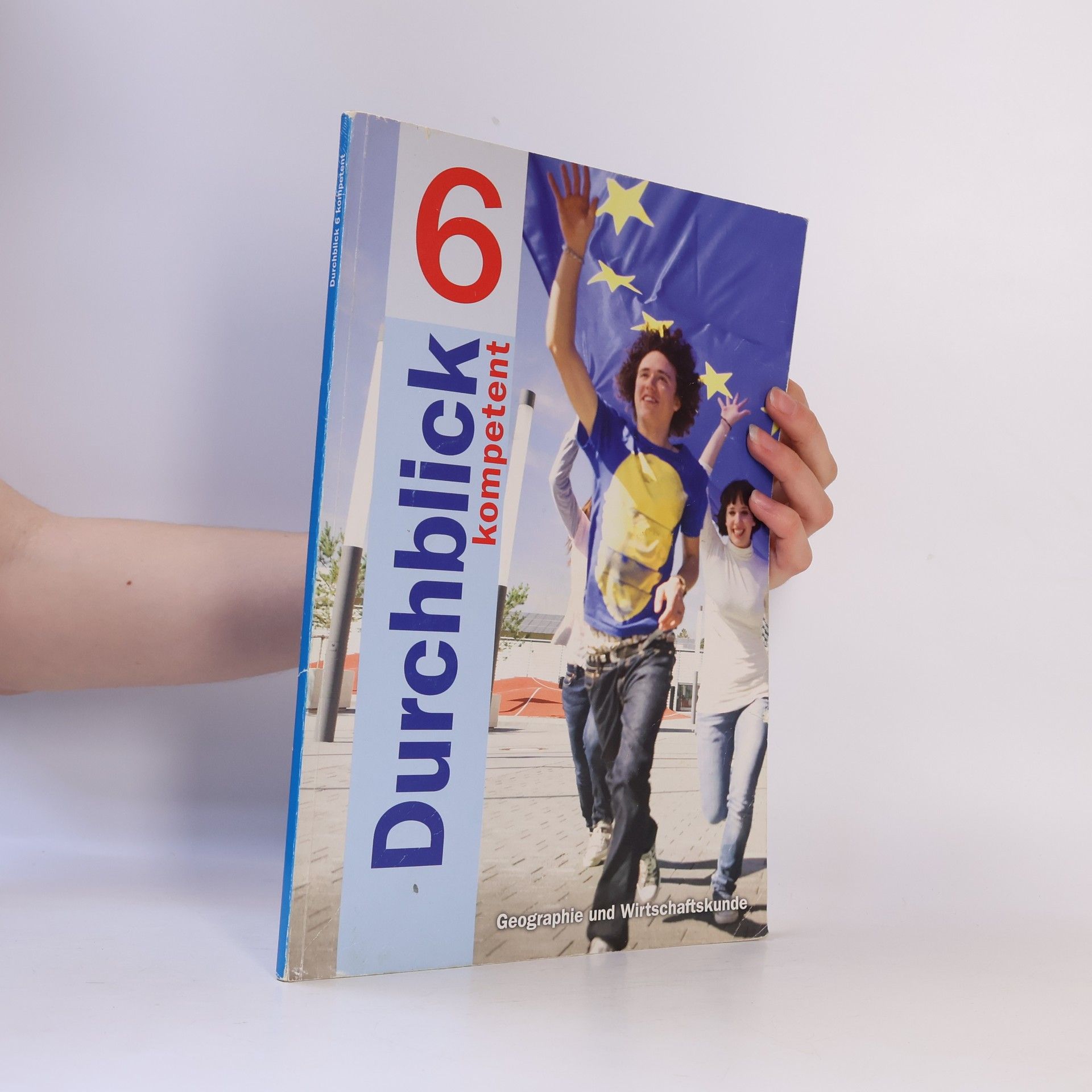 Autorenkollektiv Durchblick 6 kompetent. Geographie und Wirtschaftskunde