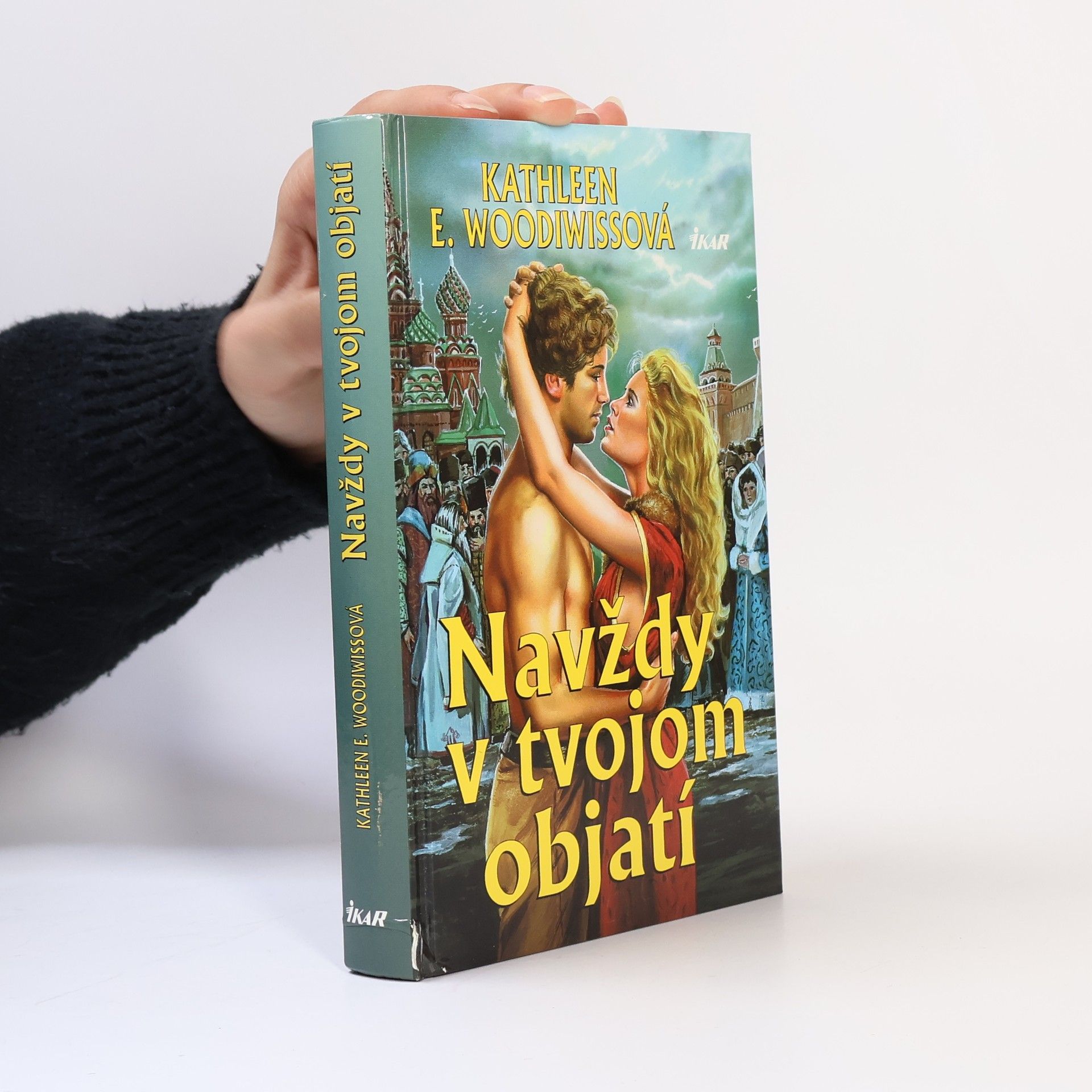 Kathleen E. Woodiwiss Navždy v tvojom objatí