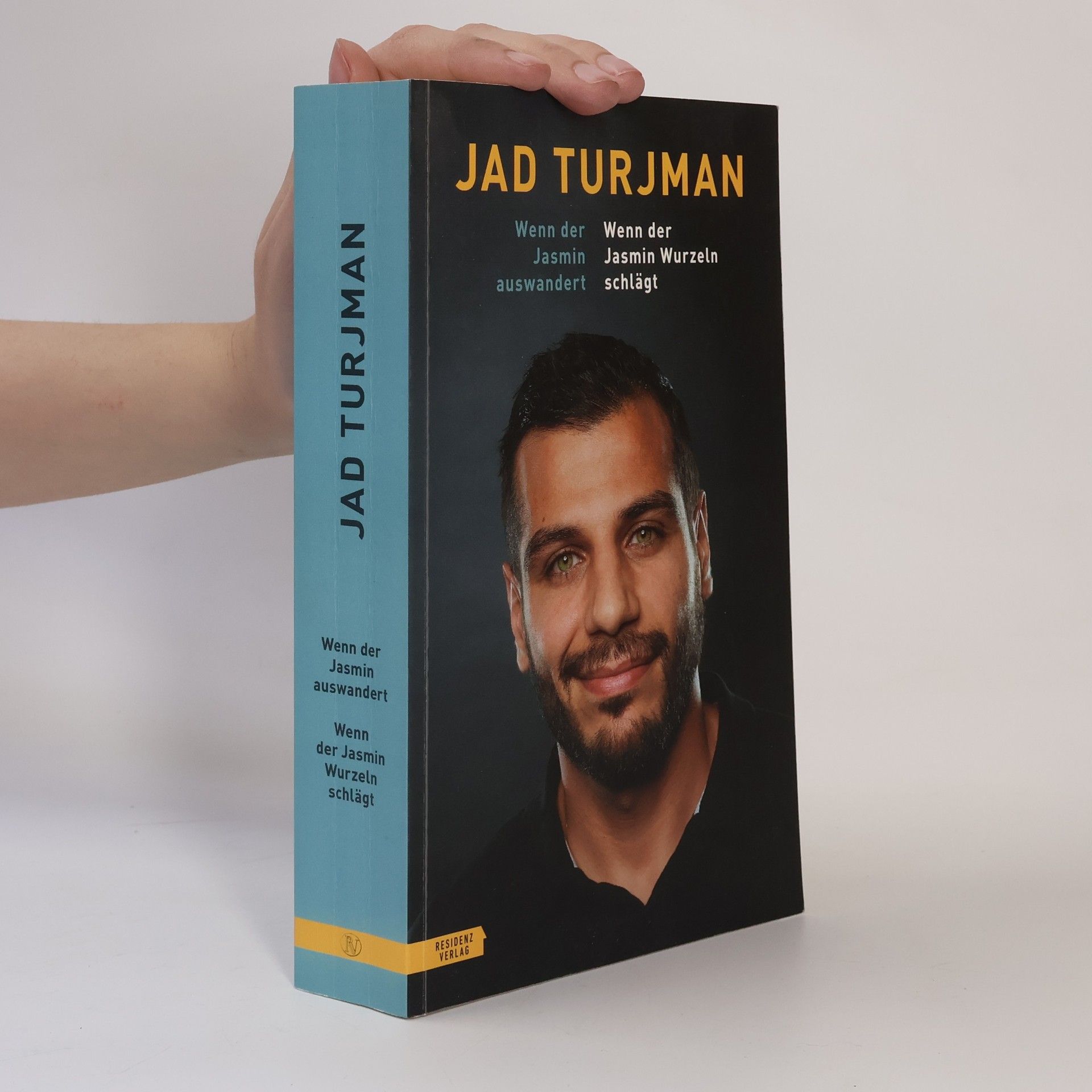 Jad Turjman Wenn der Jasmin auswandert/Wenn der Jasmin Wurzeln schlägt