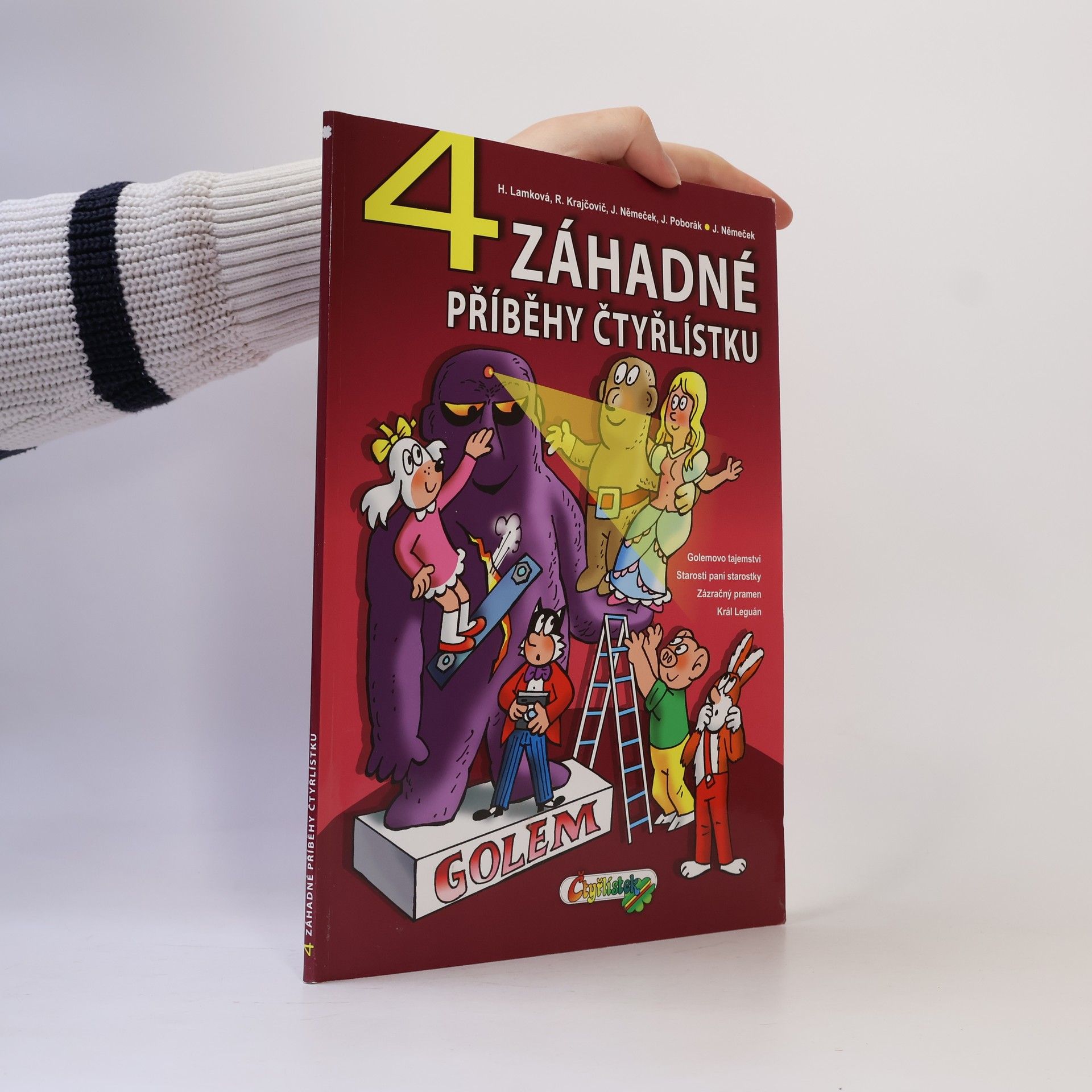 Jaroslav Němeček 4 záhadné příběhy Čtyřlístku. Golemovo tajemství. Starosti paní starostky. Zázračný pramen. Král Leguán.