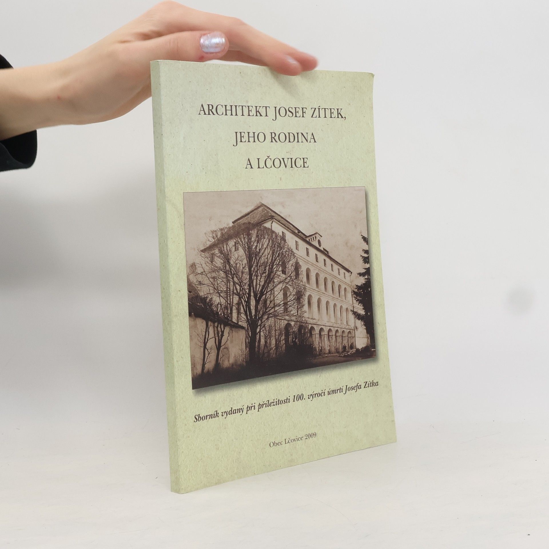 AA.VV. Architekt Josef Zítek, jeho rodina a Lčovice