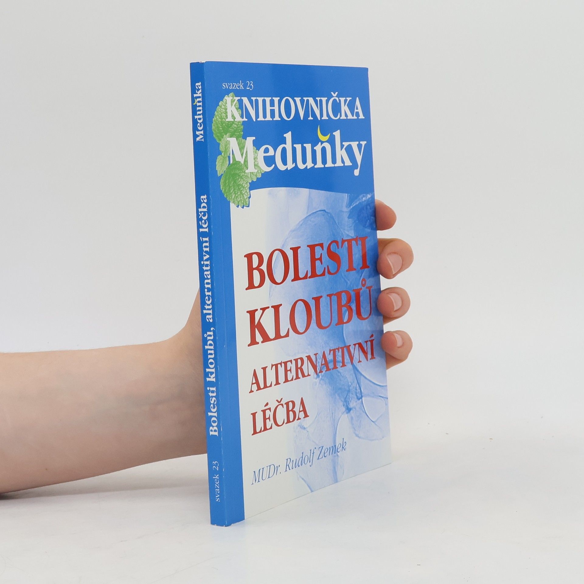 Rudolf Zemek Bolesti kloubů. Alternativní léčba