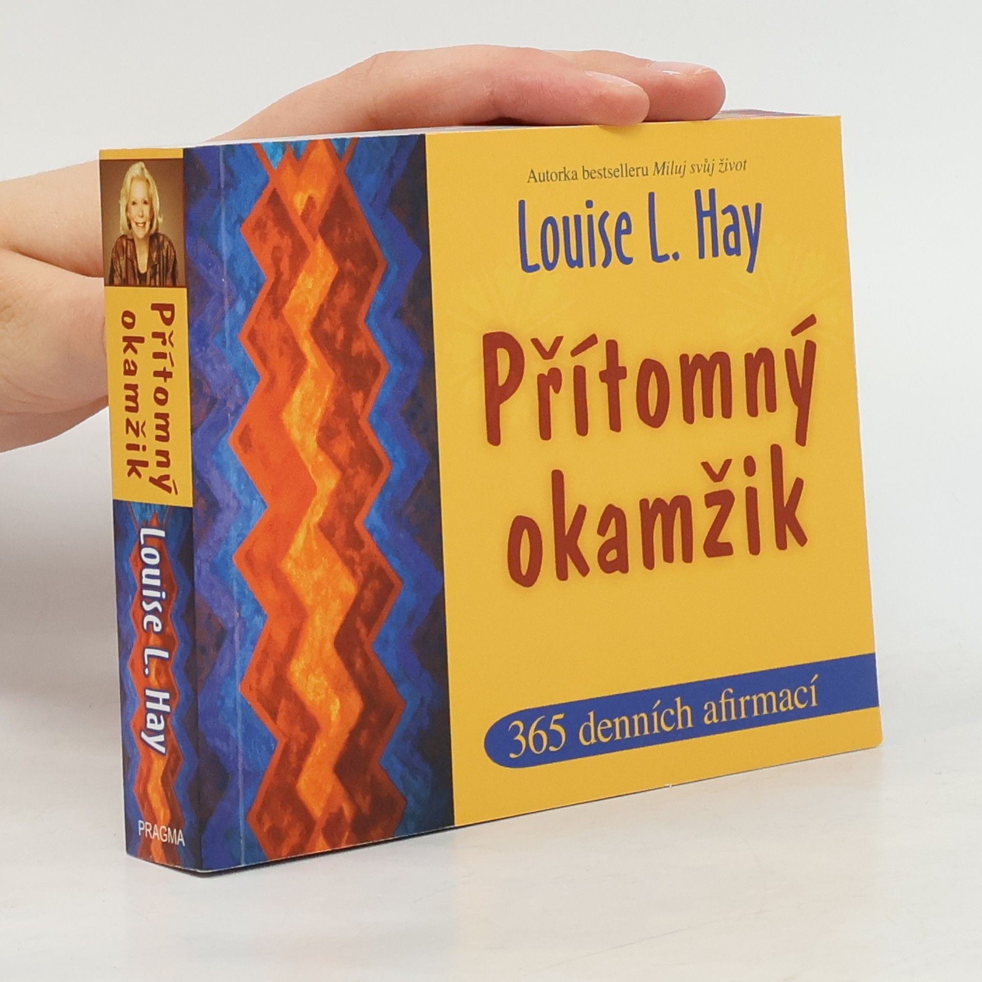 Louise Lynn Hay Přítomný okamžik