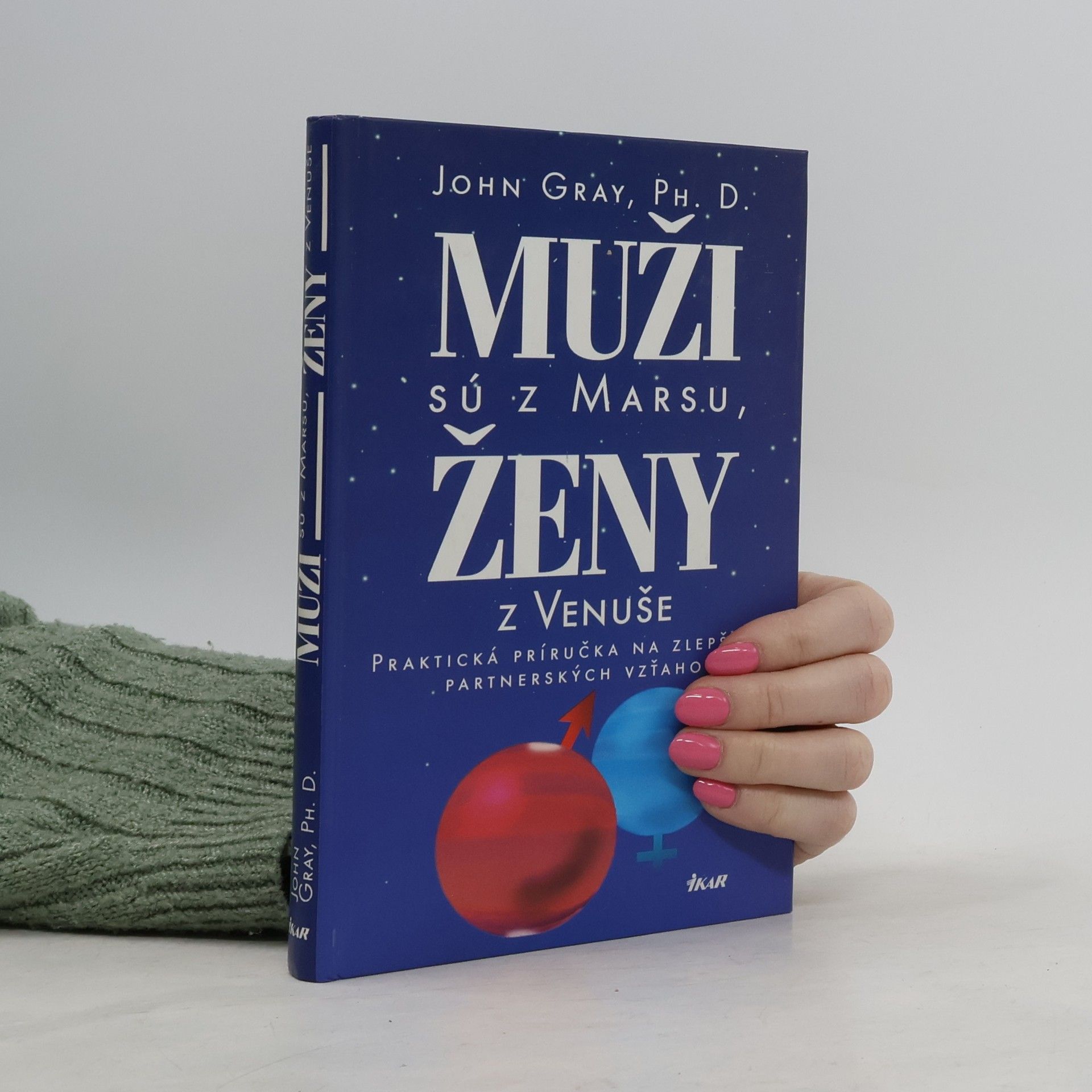 John Gray Muži sú z Marsu, ženy z Venuše