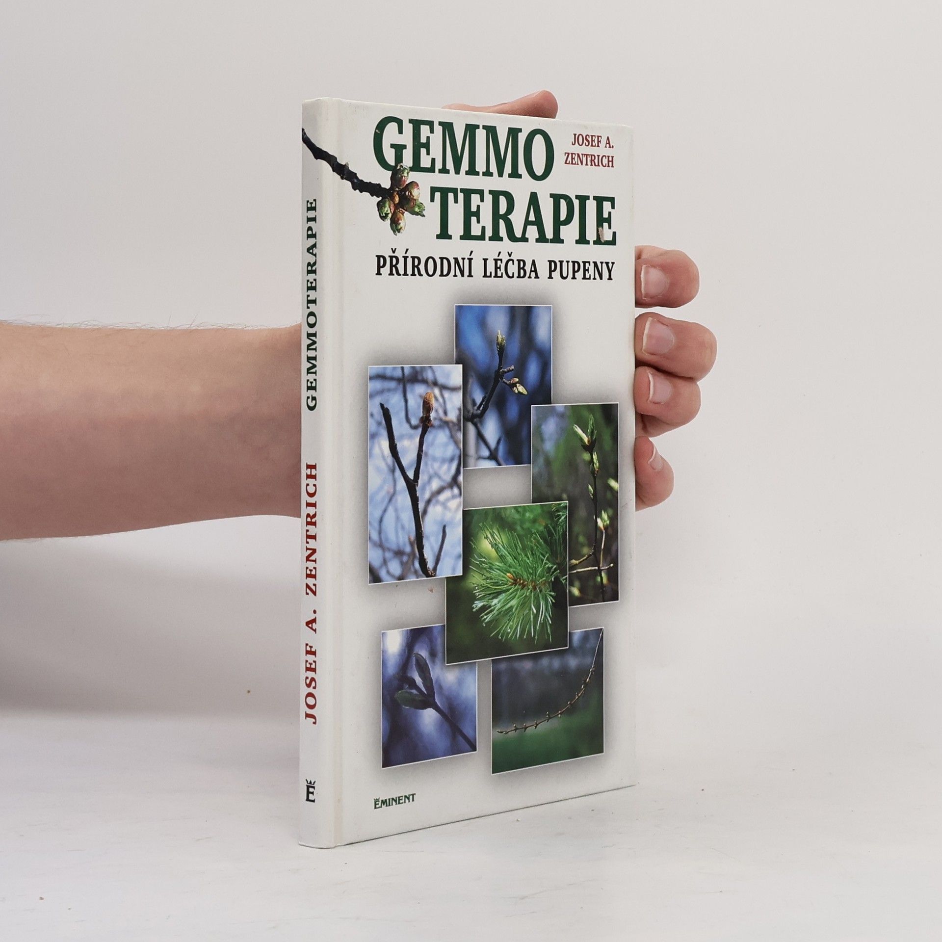 Josef Antonín Zentrich Gemmoterapie. Přírodní léčba pupeny