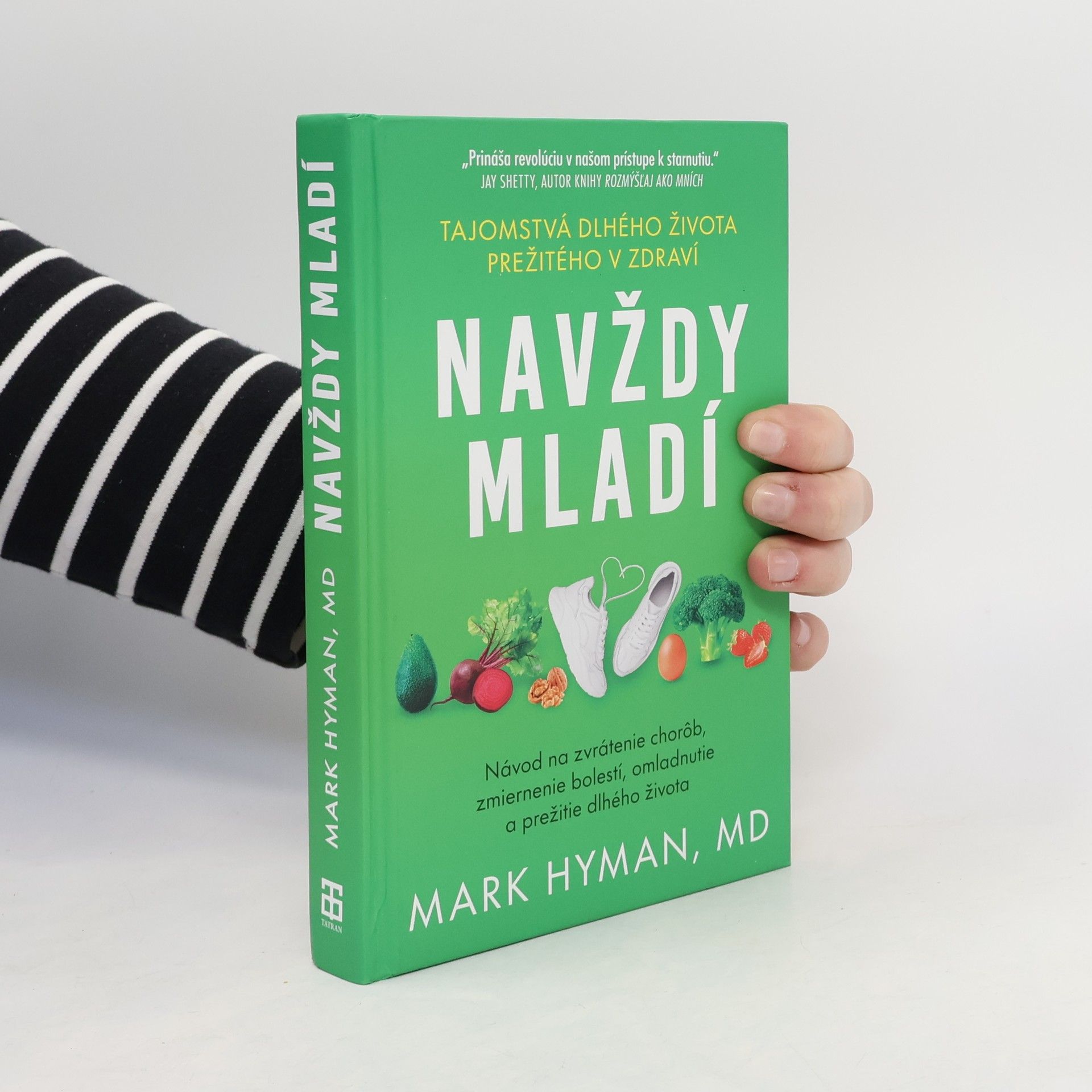 Mark Hyman Navždy mladí : tajomstvá dlhého života přežitého v zdraví