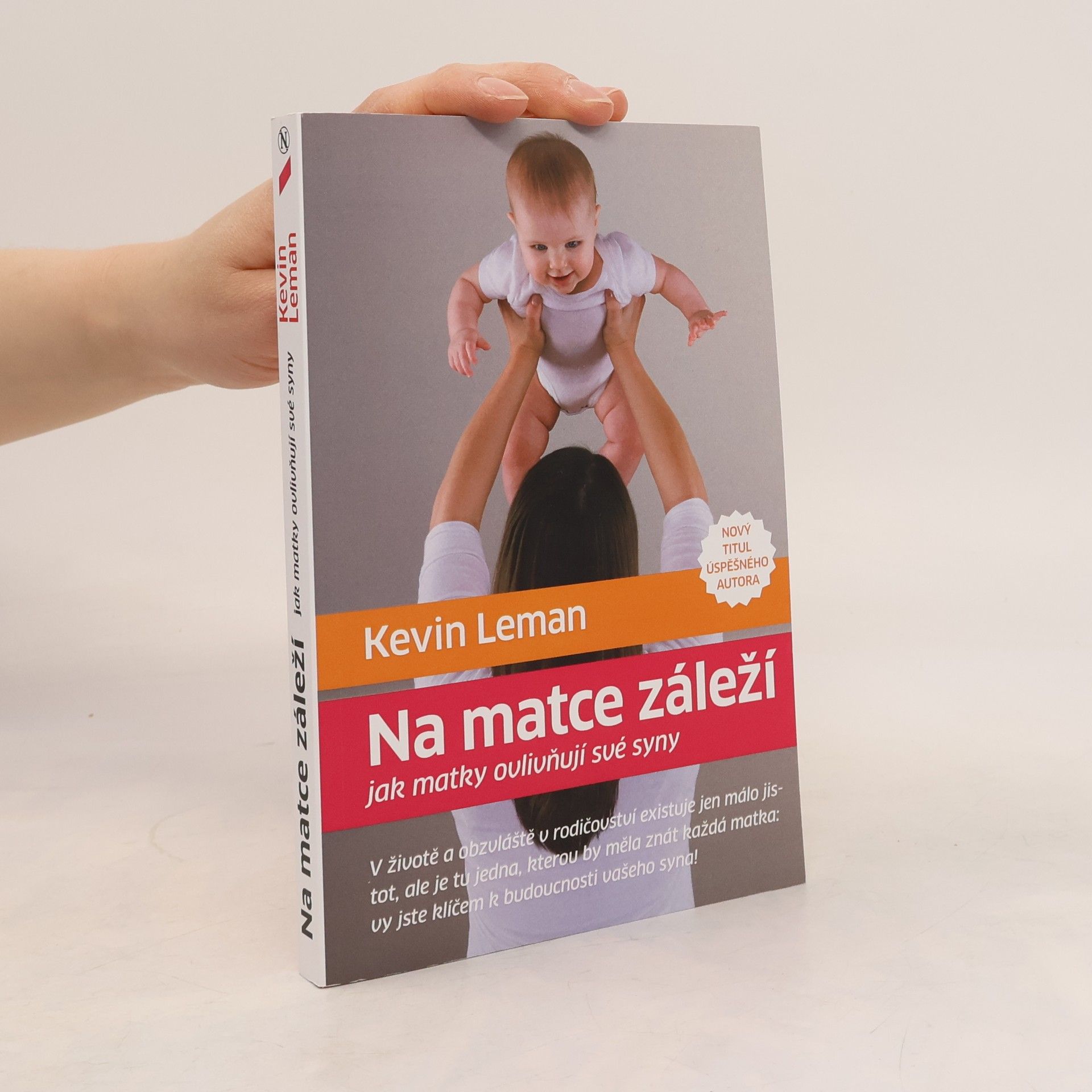 Kevin Leman Na matce záleží: jak matky ovlivňují své syny