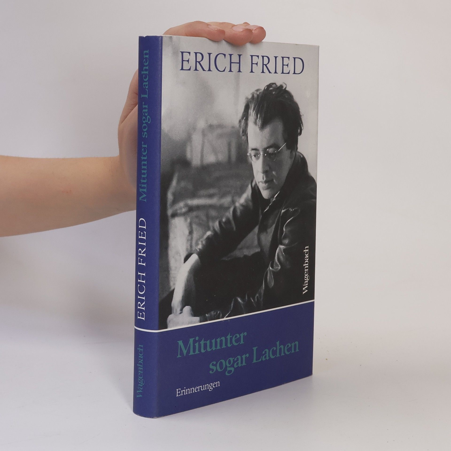 Erich Fried Mitunter sogar Lachen