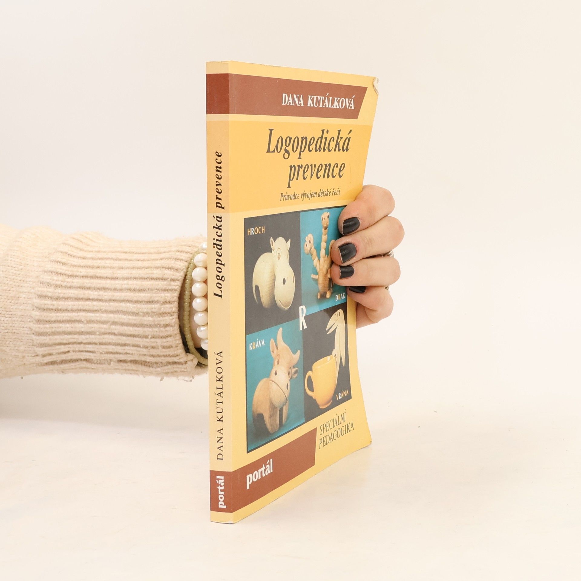 Dana Kutálková Logopedická prevence : průvodce vývojem dětské řeči