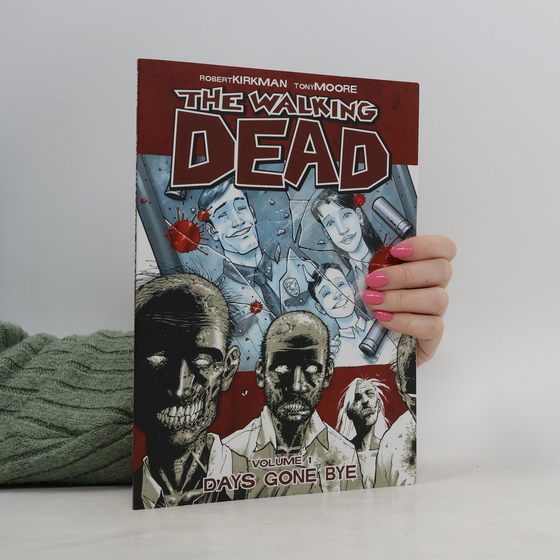 Robert Kirkman The Walking Dead. Volume 1, Days gone bye