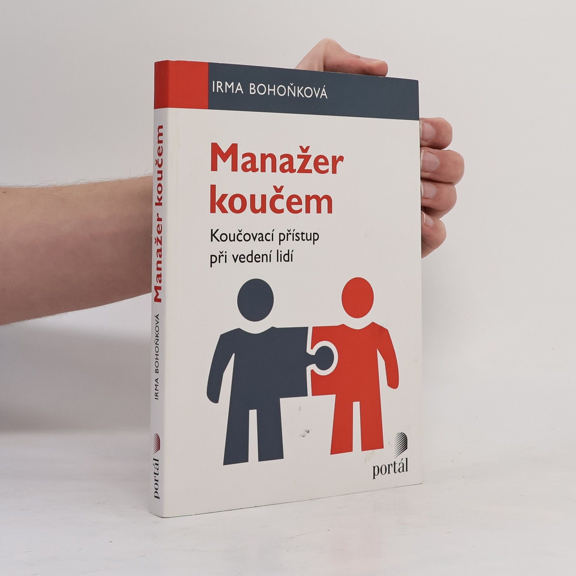 Irma Bohoňková Manažer koučem : koučovací přístup při vedení lidí