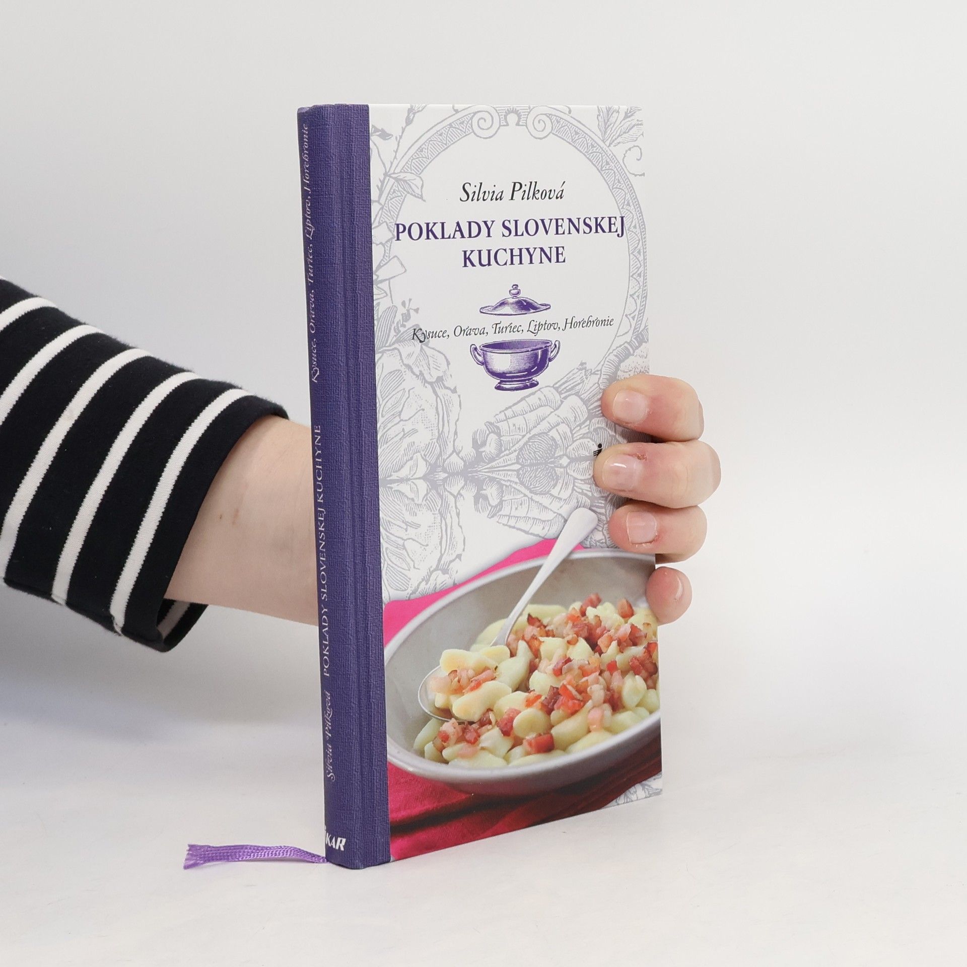 Silvia Pilková Poklady slovenskej kuchyne: Kysuce, Orava, Turiec, Liptov, Horehronie