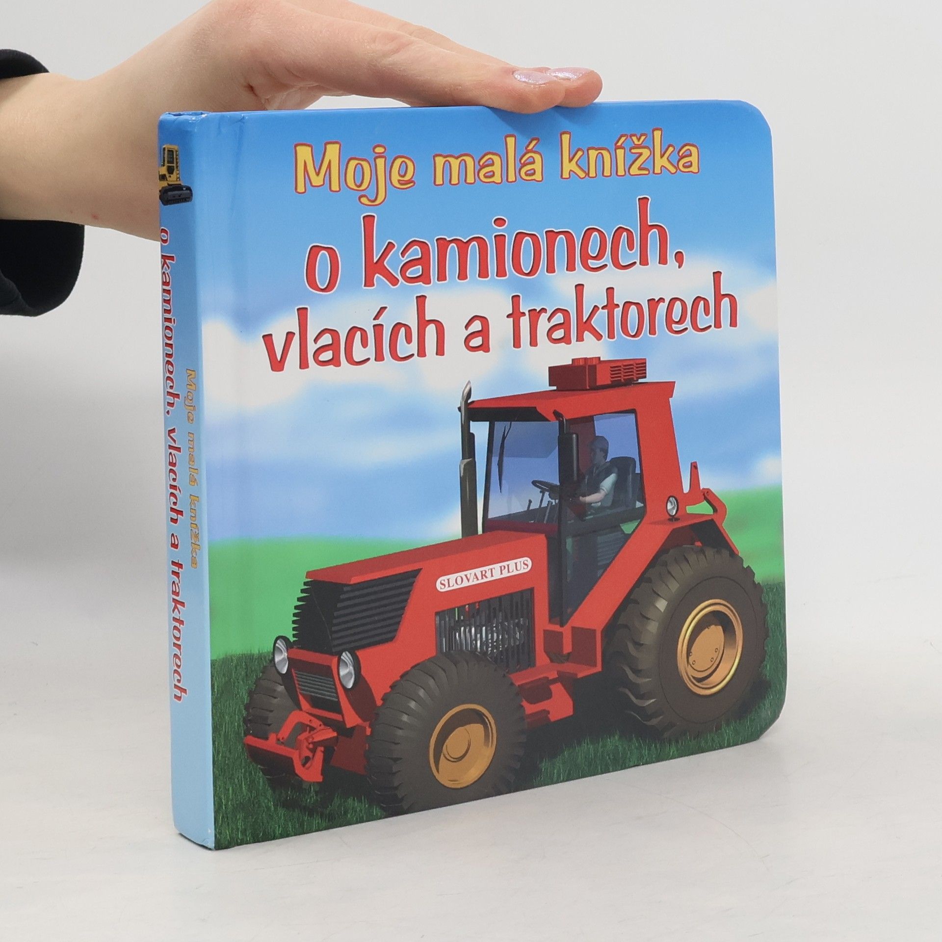 Tomáš Novotný Moje malá knížka o kamionech, vlacích a traktorech