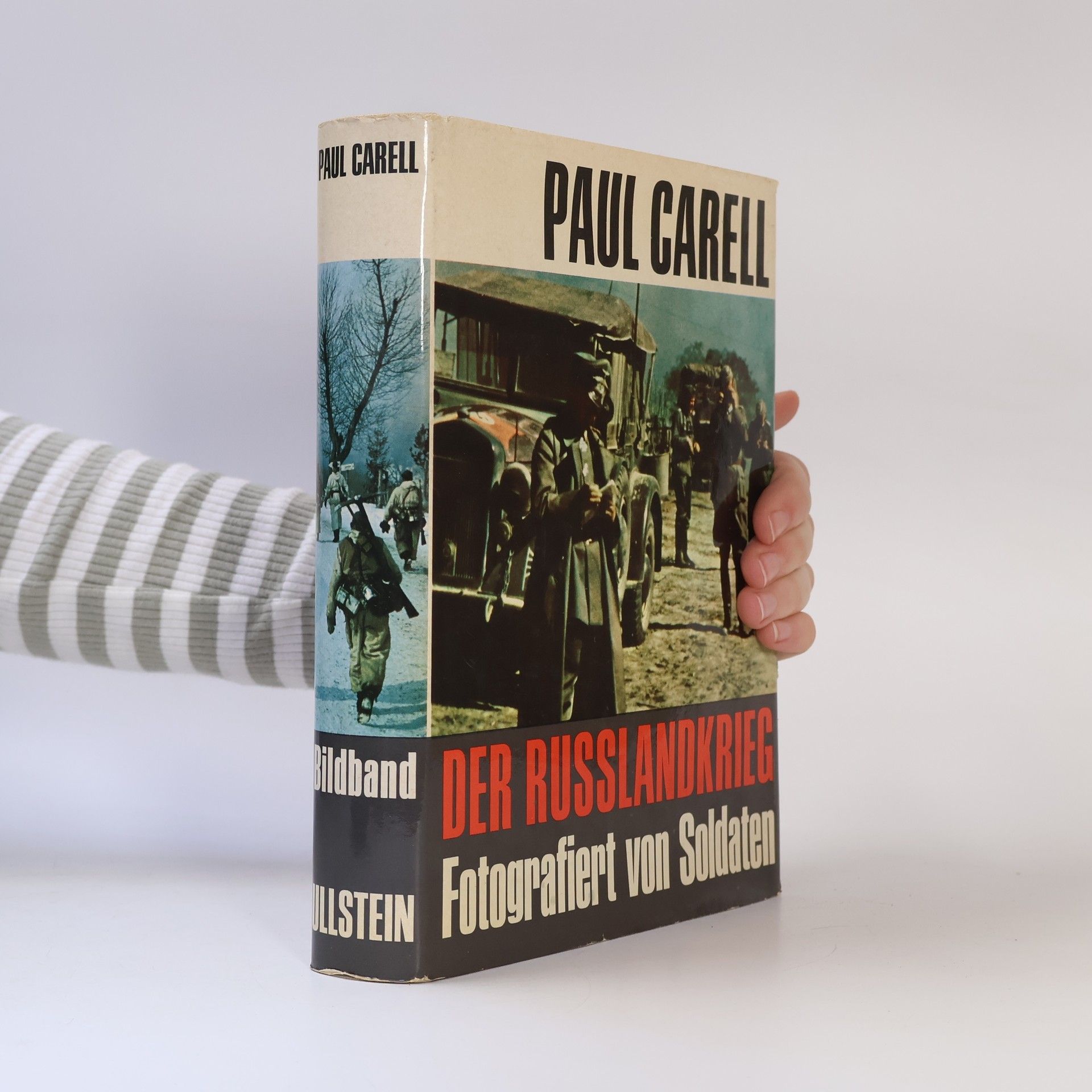 Paul Carell Der Russlandkrieg. Fotografiert von Soldaten