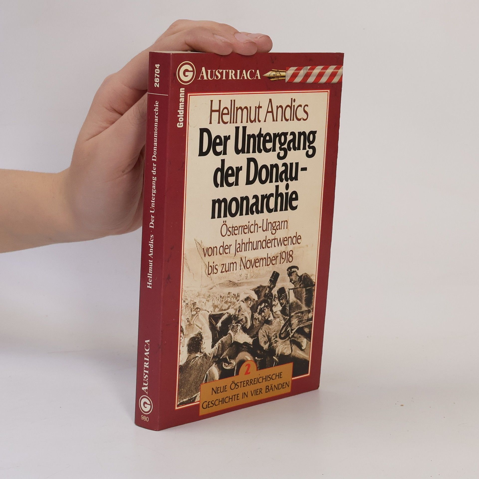 Hellmut Andics Der Untergang der Donaumonarchie