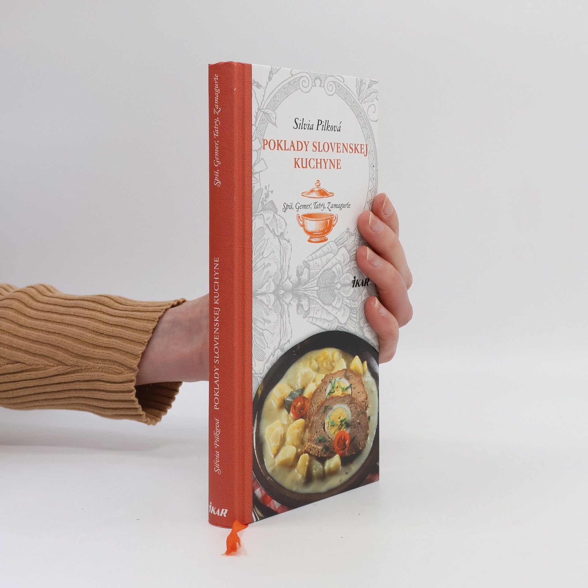 Silvia Pilková Poklady slovenskej kuchyne: Spiš, Gemer, Tatry, Zamagurie