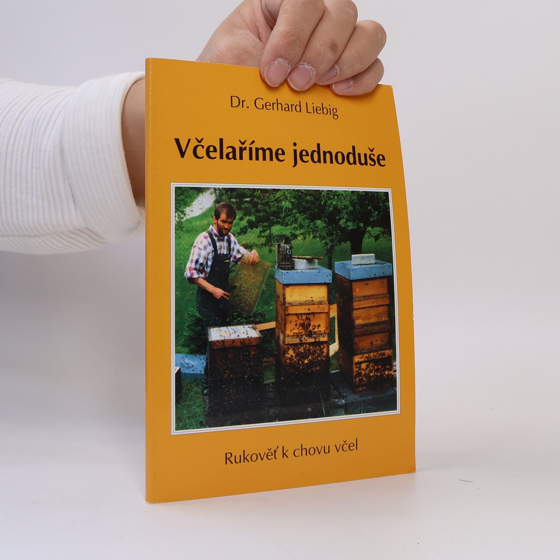 Gerhard Liebig Včelaříme jednoduše