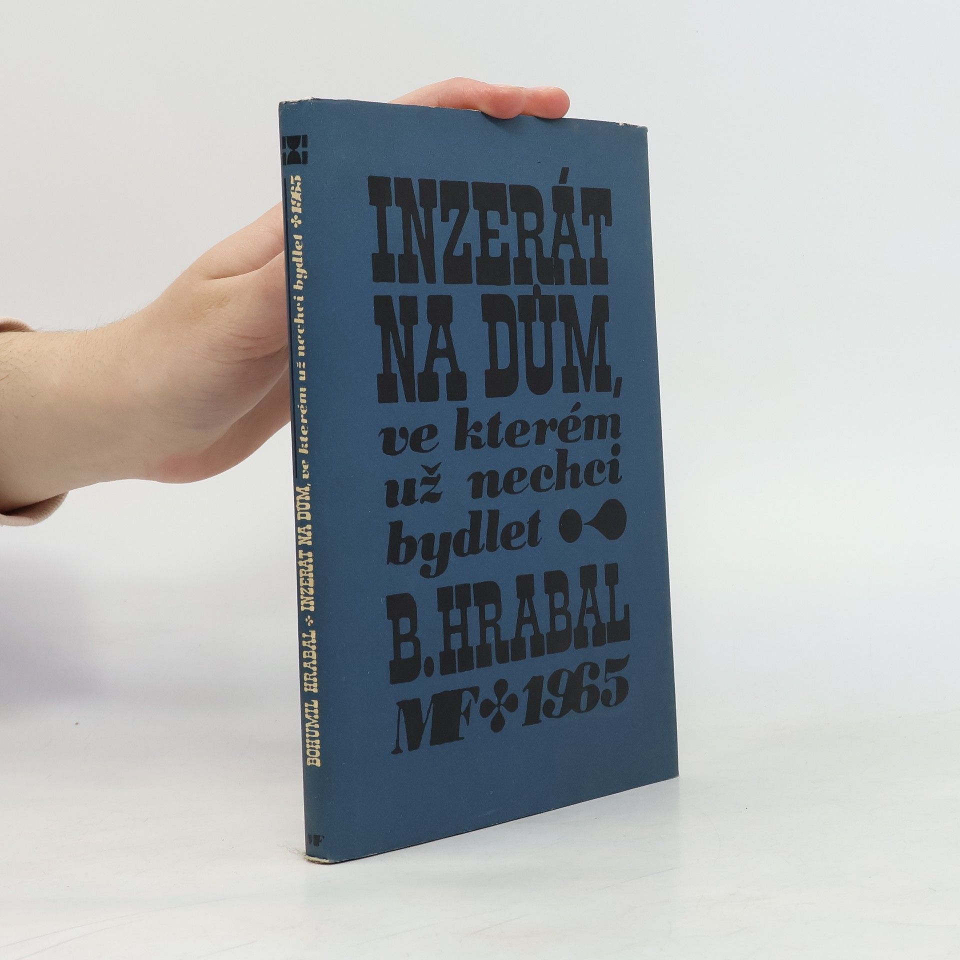 Bohumil Hrabal Inzerát na dům, ve kterém už nechci bydlet