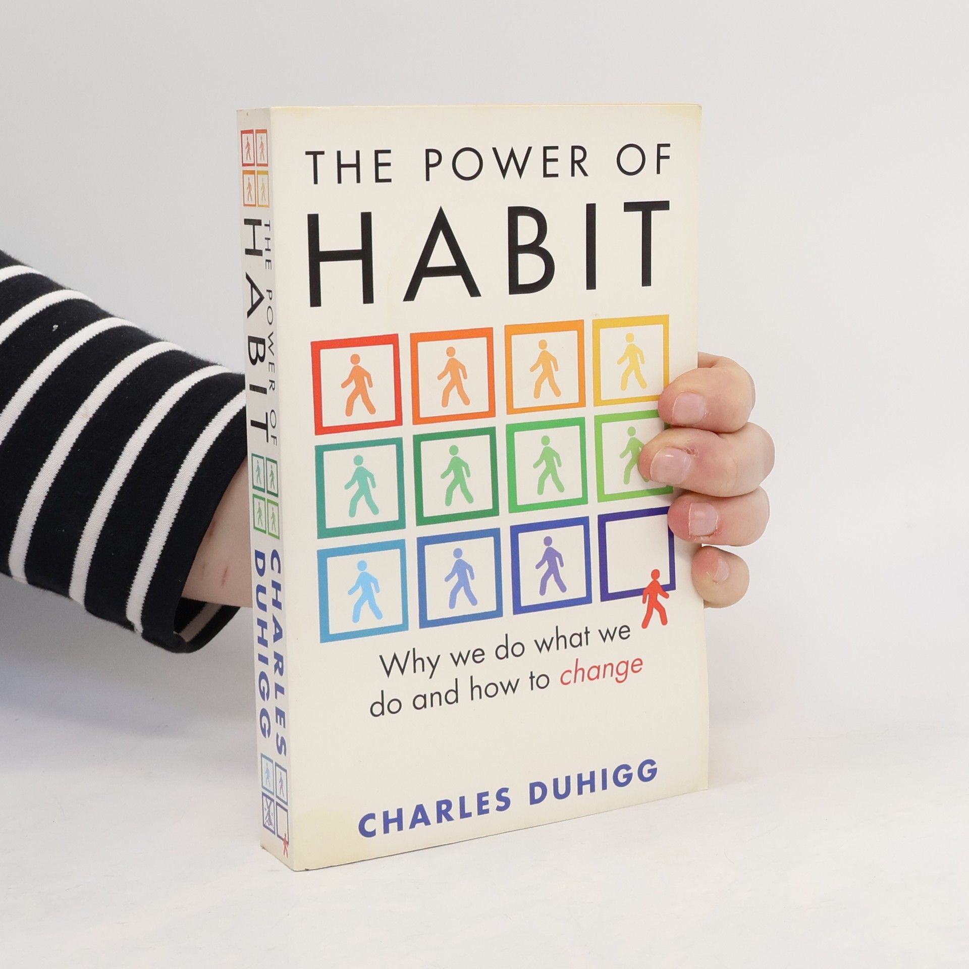 Charles Duhigg The power of habit: Why we do what we do and how to change