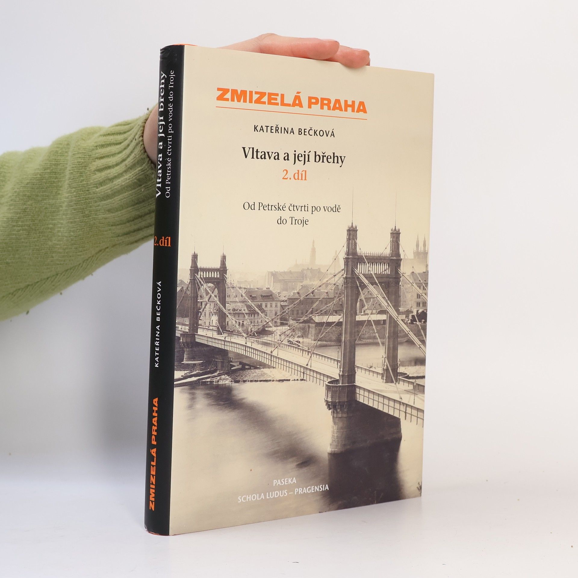 Vltava a její břehy. 2. díl. Od Petrské čtvrti po vodě do Troje