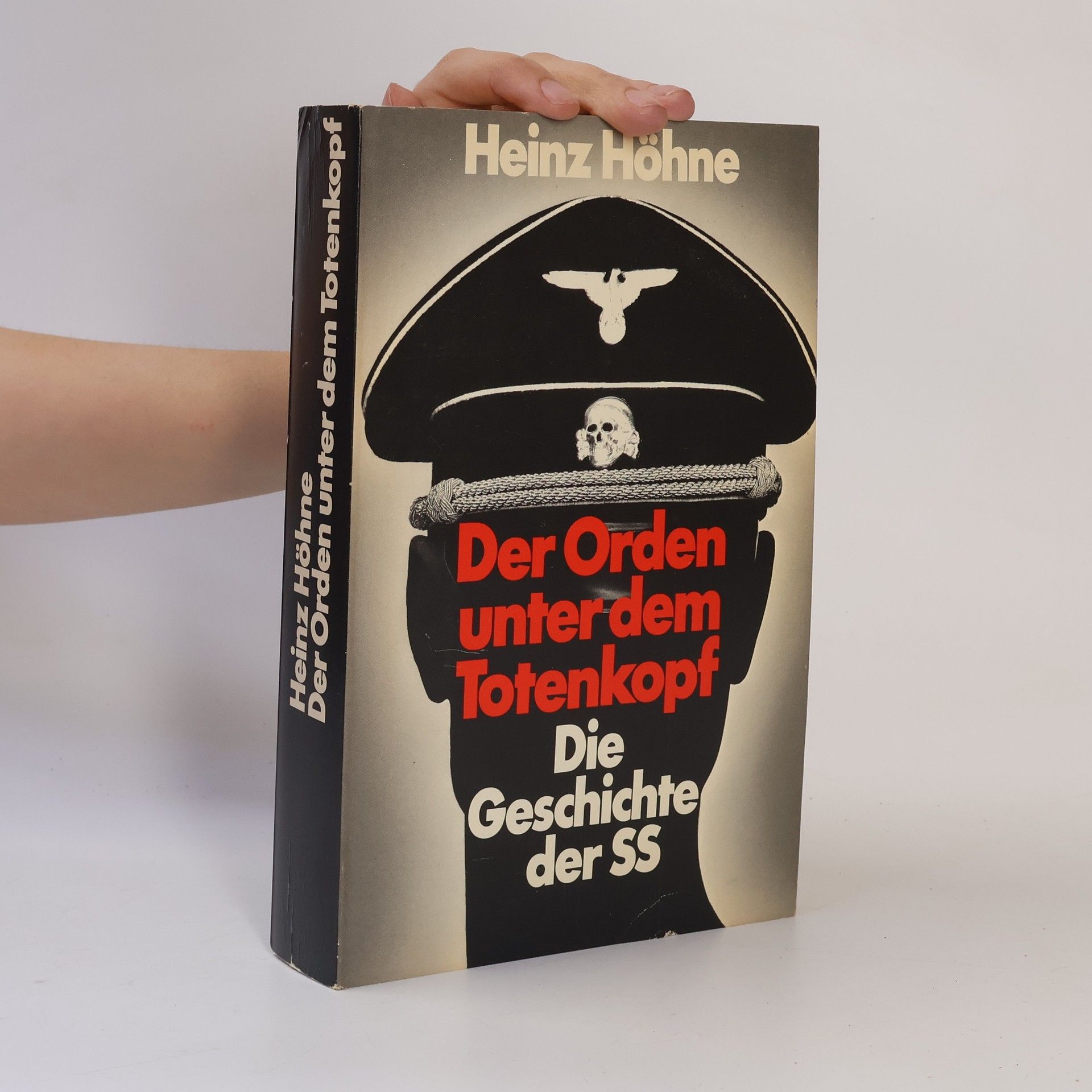 Heinz Höhne Der Orden unter dem Totenkopf: Die Geschichte der SS