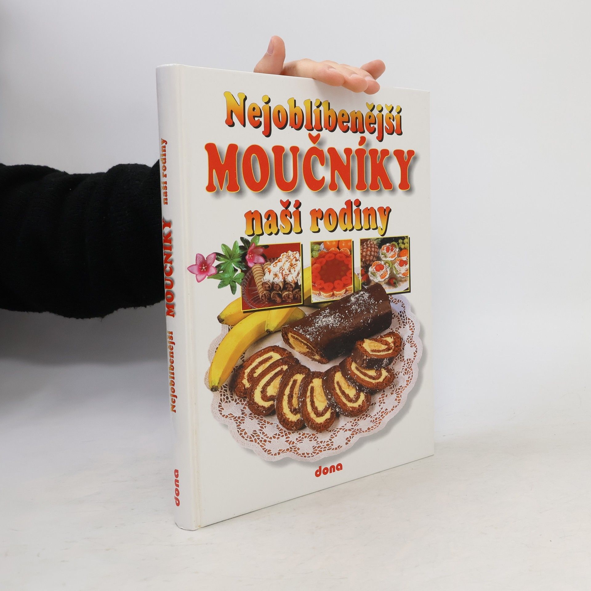 Alena Doležalová Nejoblíbenější moučníky naší rodiny