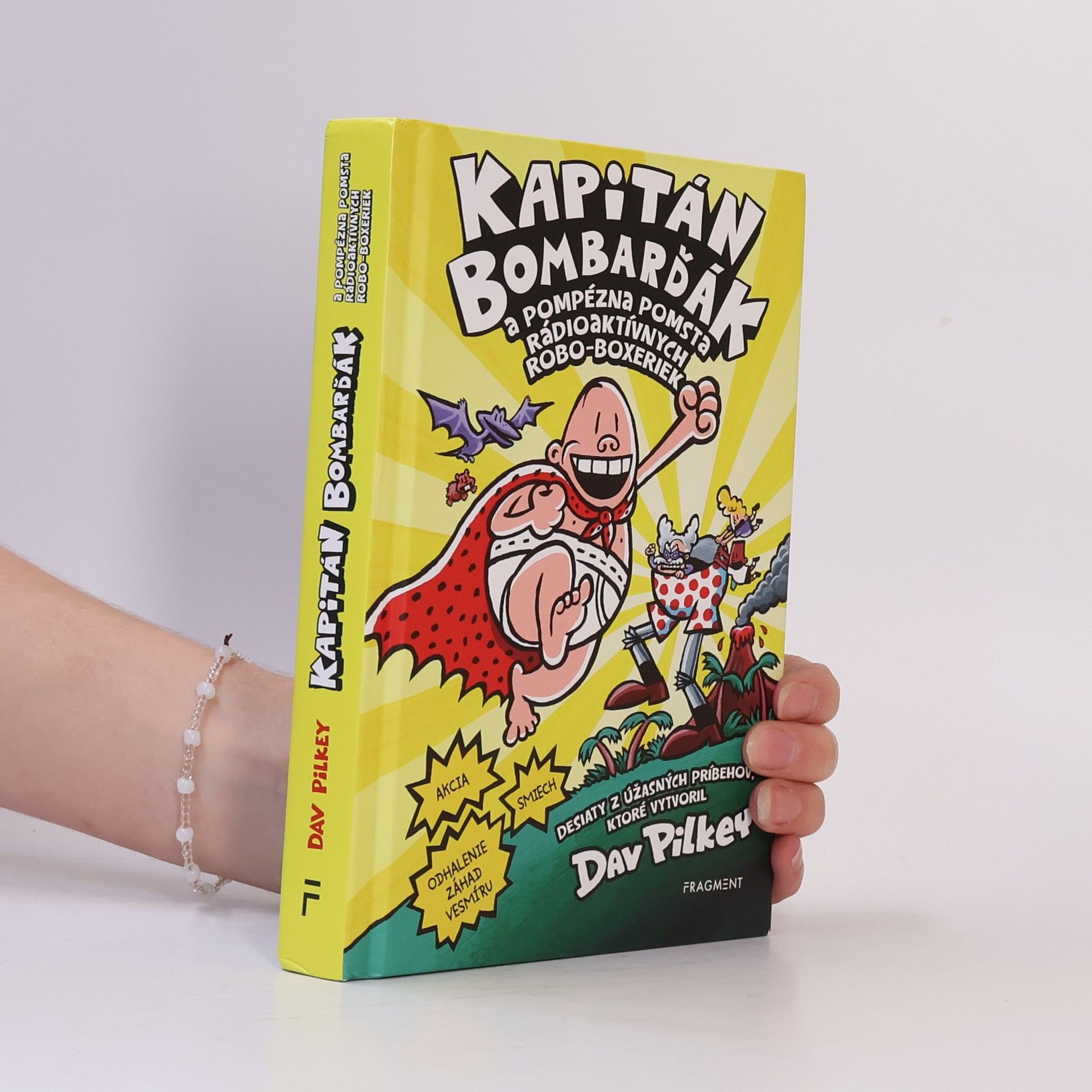 Dav Pilkey Kapitán Bombarďák a pompézna pomsta rádioaktívnych Robo-boxeriek