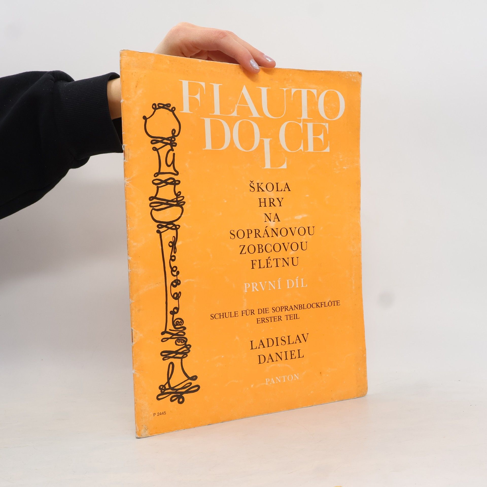 Ladislav Daniel Škola hry na sopránovou zobcovou flétnu. První díl = Schule für die Sopranblockflöte. Erstel Teil