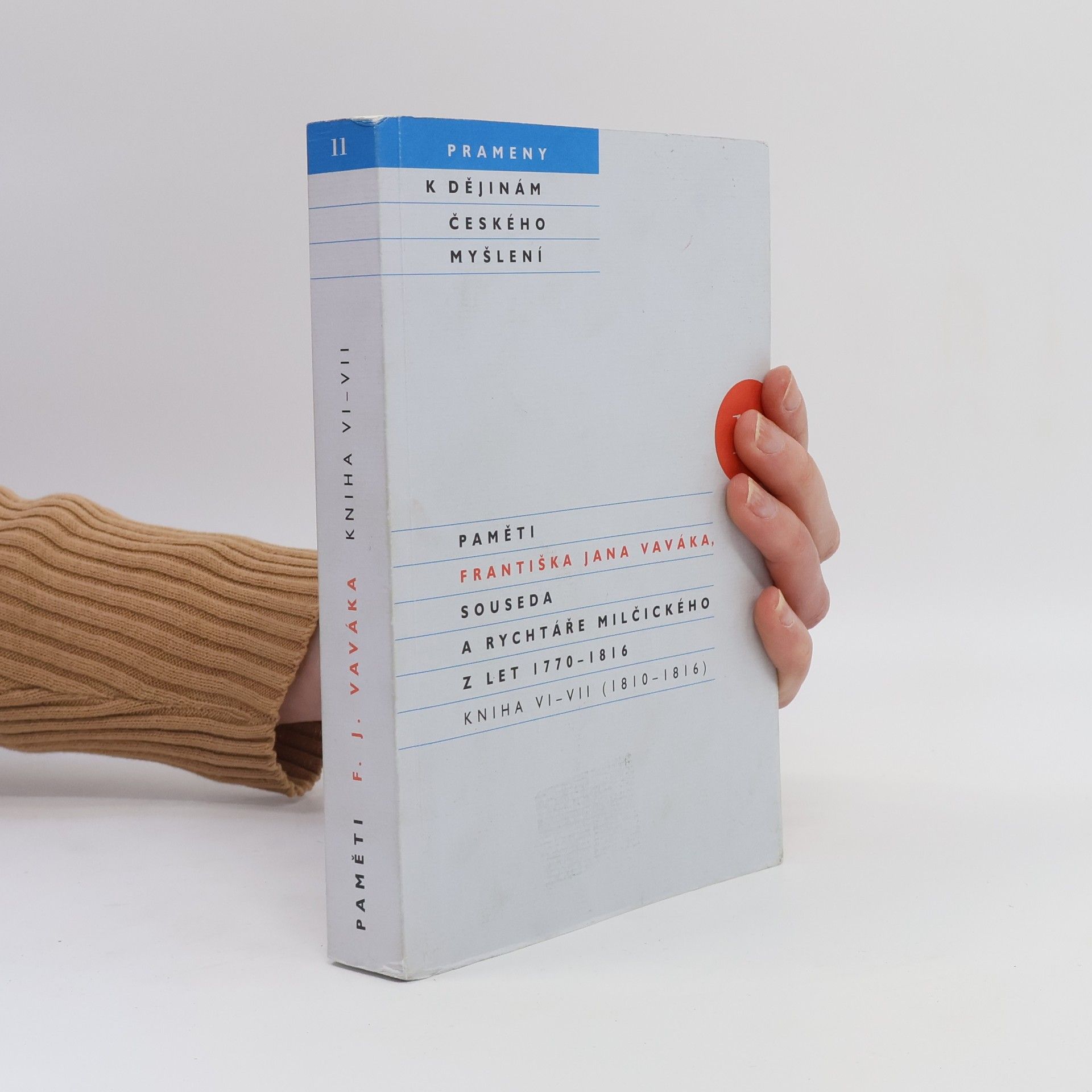 František Jan Vavák Paměti Františka Jana Vaváka, souseda a rychtáře milčického z let 1770 - 1816. Kniha VI - VII (1810 - 1816)