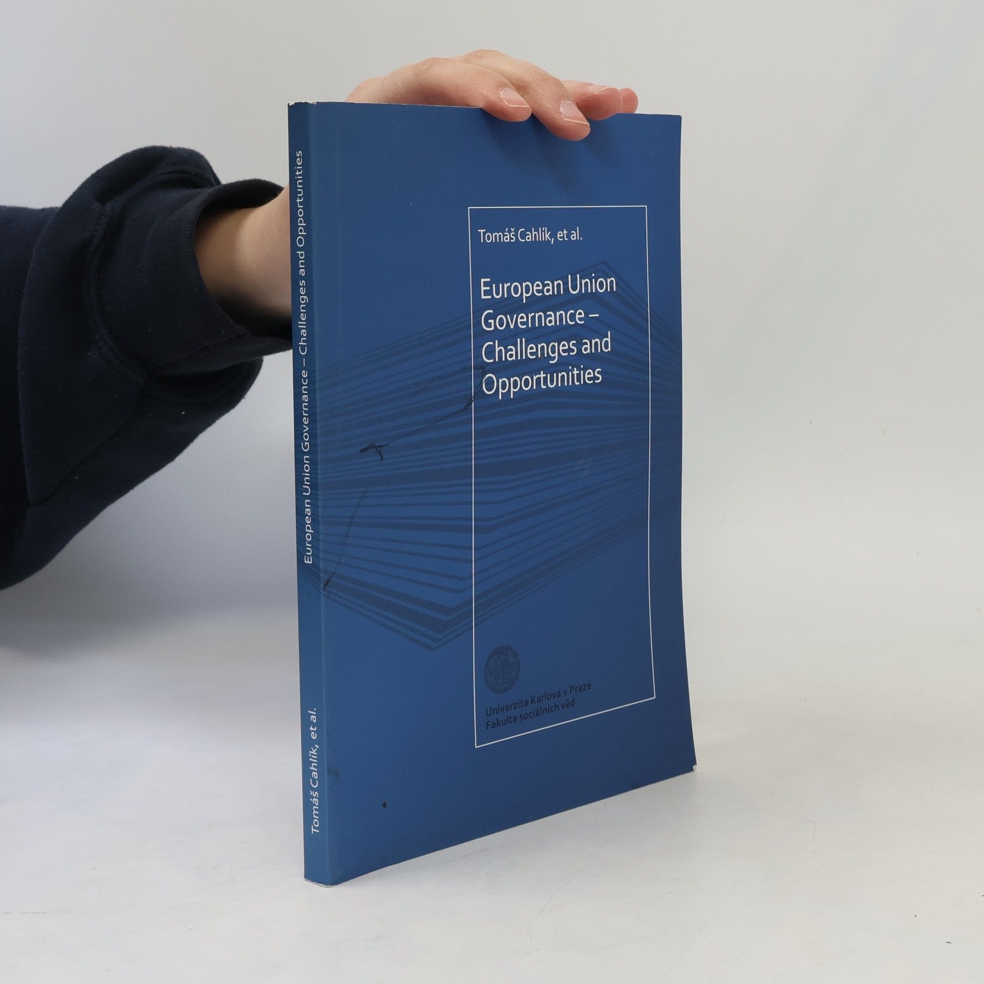 Tomáš Cahlík European Union Governance - Challenges and Opportunities